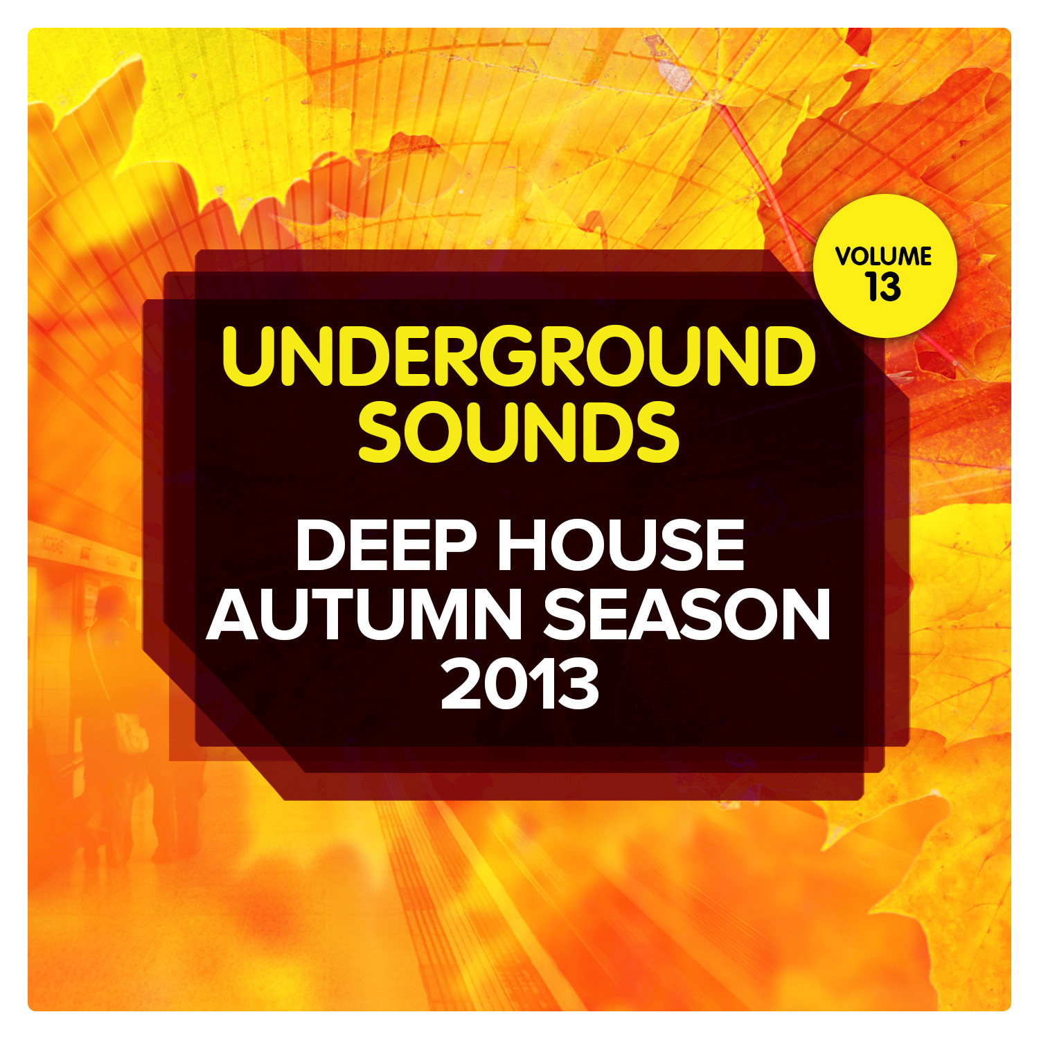 Deep House Autumn Season 2013 - Underground Sounds, Vol.13