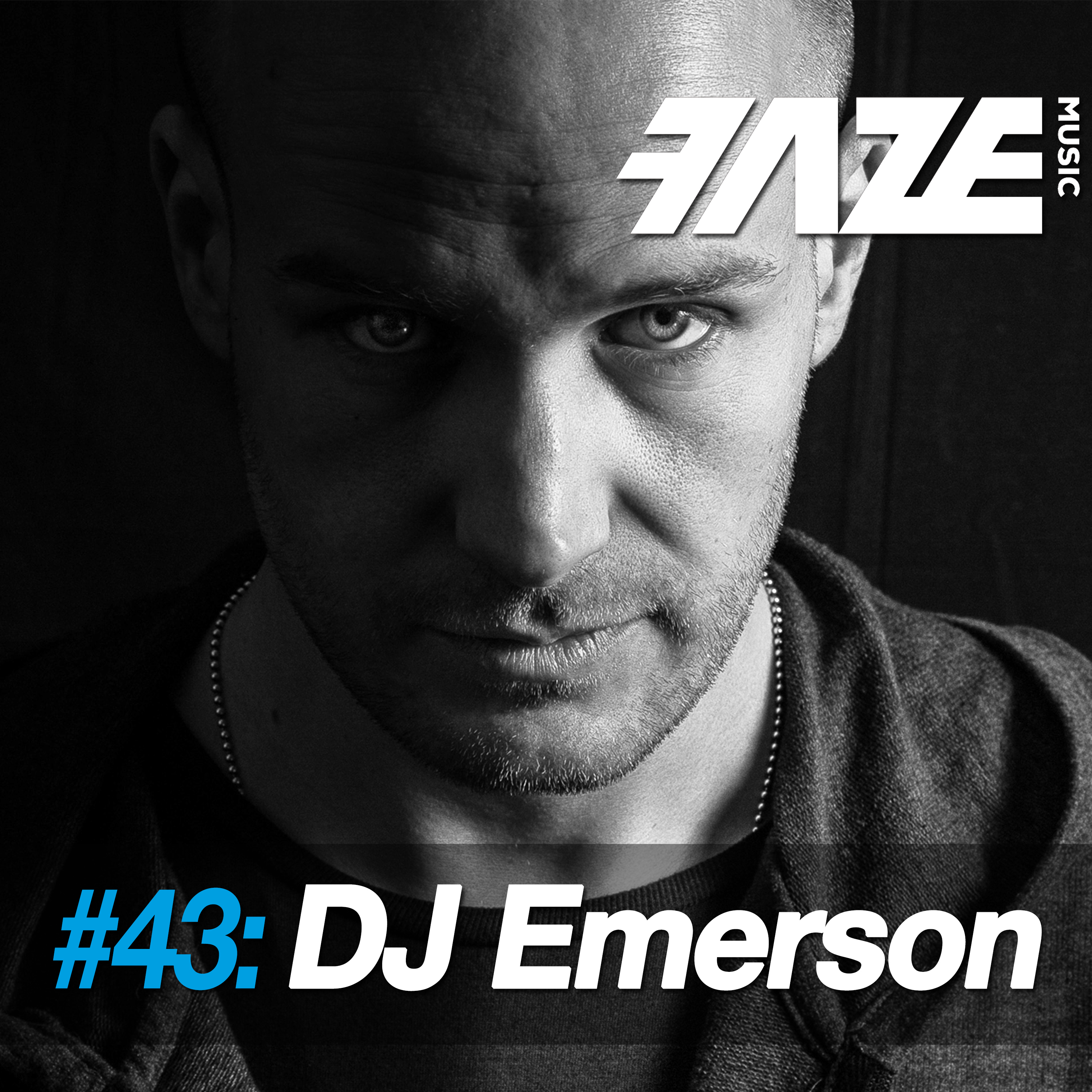 Faze DJ Set #43: DJ Emerson