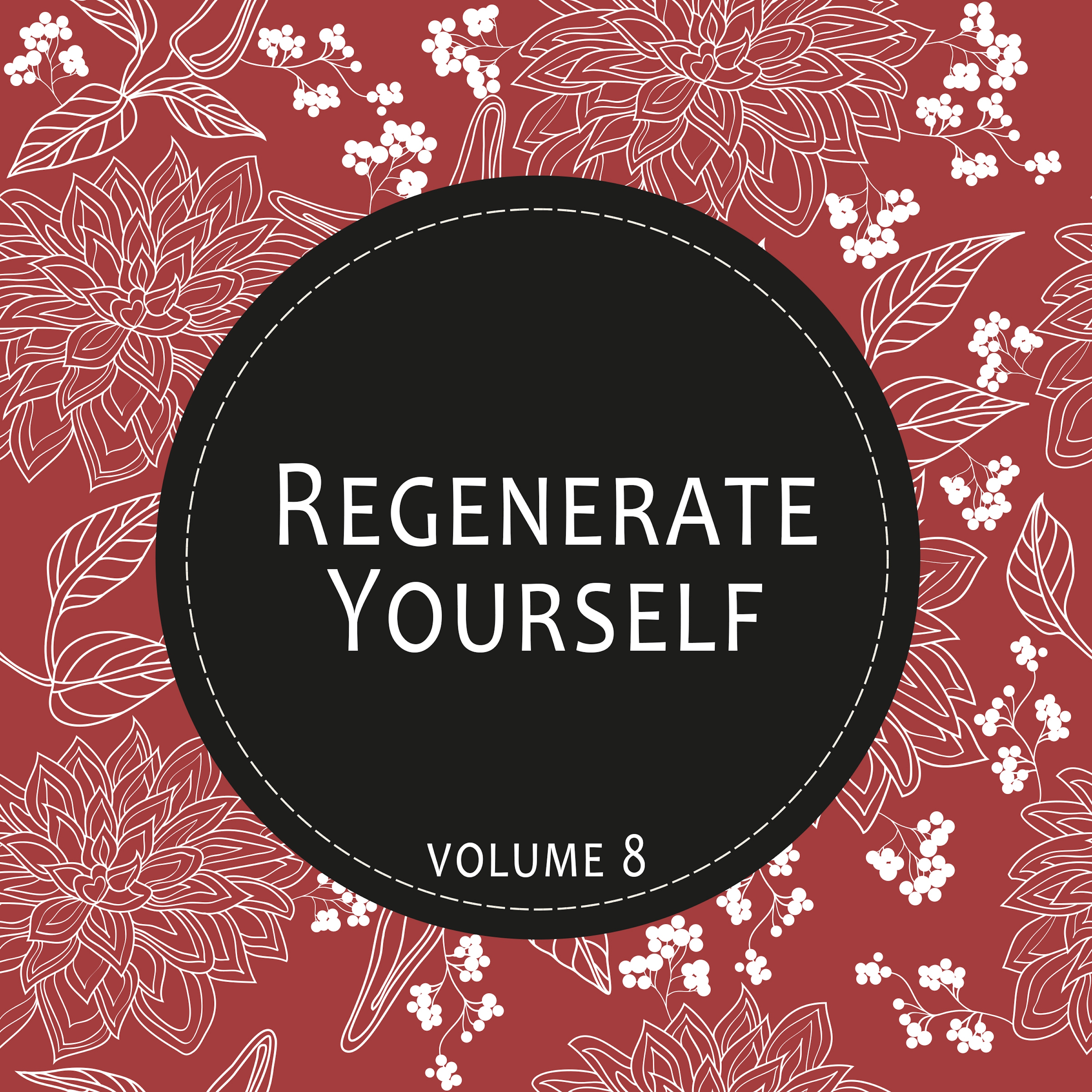 Regenerate Yourself, Vol. 08