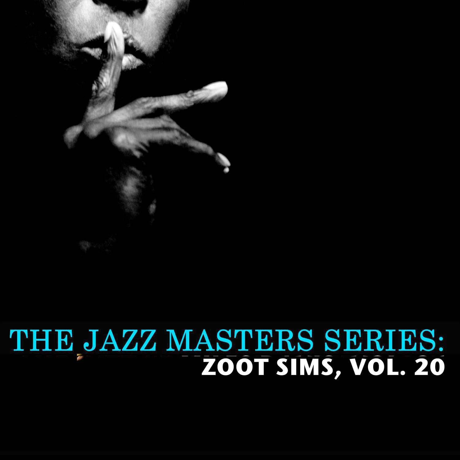 The Jazz Masters Series: Zoot Sims, Vol. 20