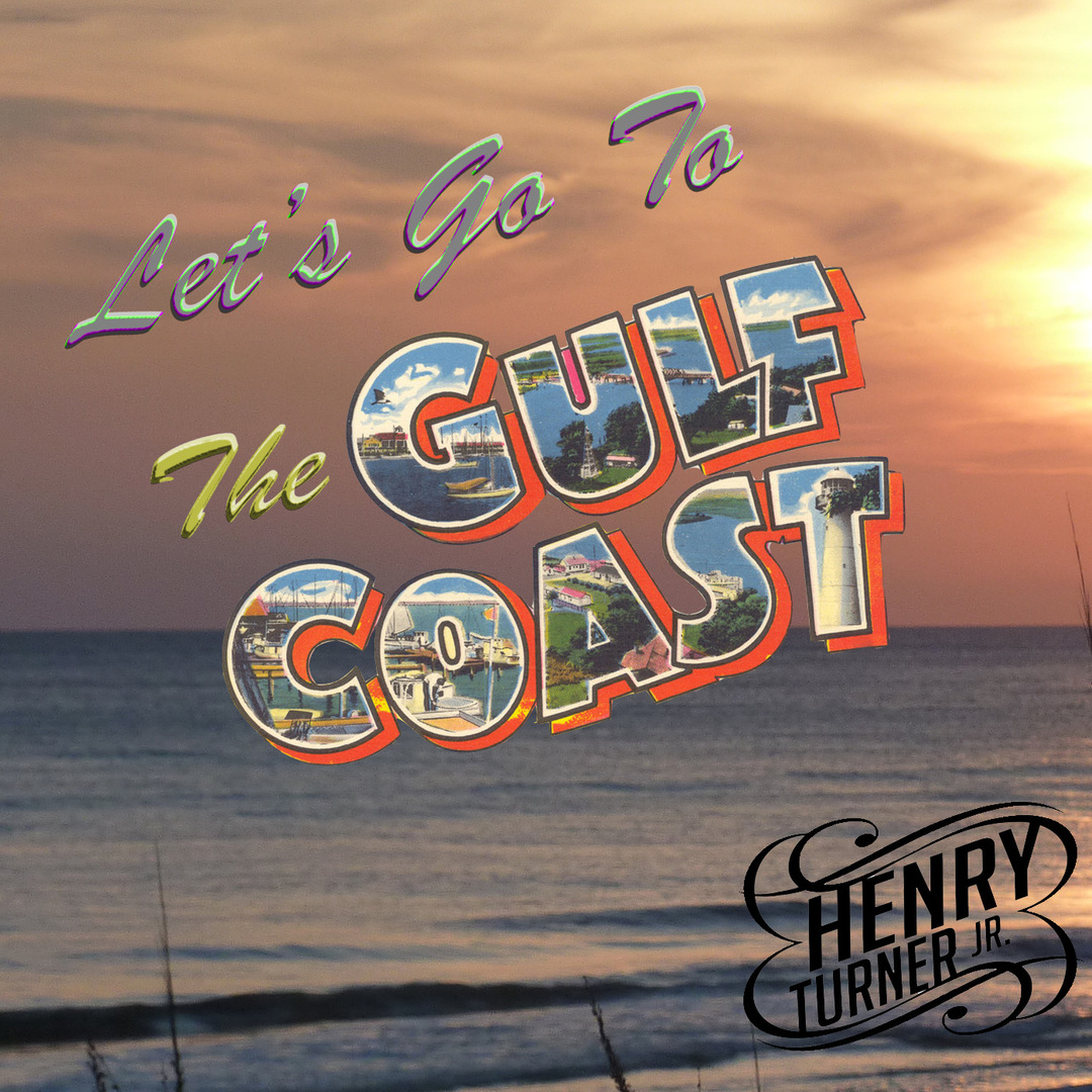 Let's Go To The Gulf Coast
