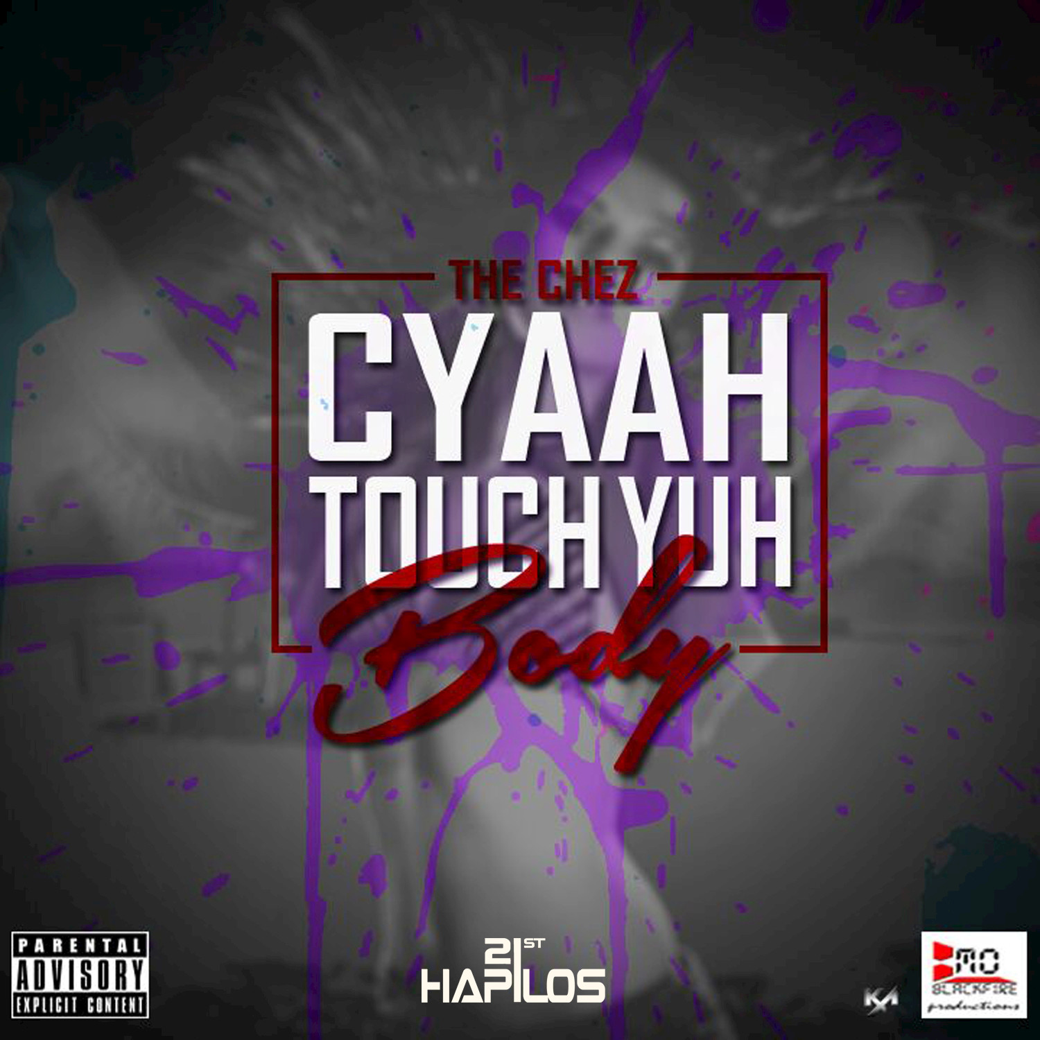 Cyaah Touch Yuh Body - Single