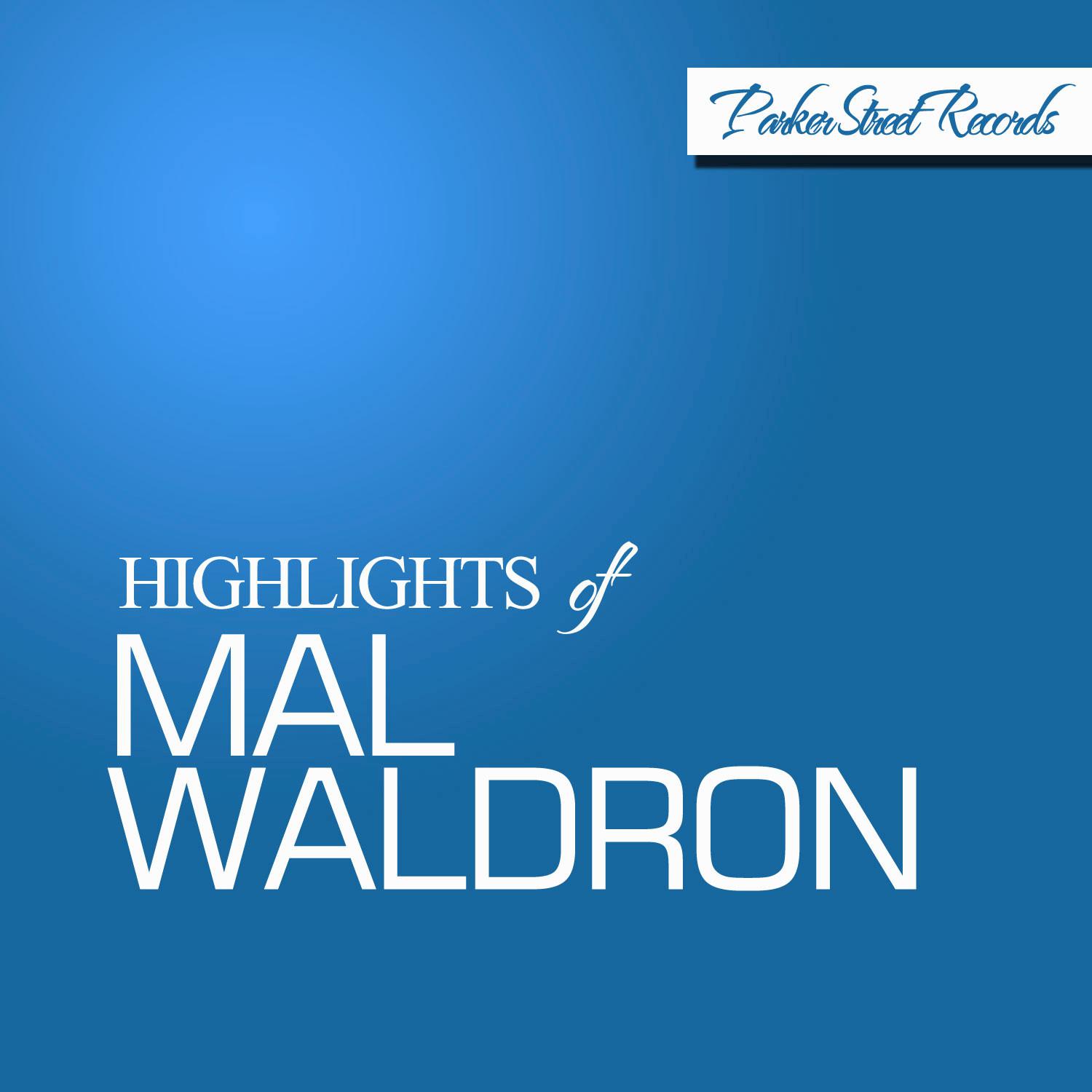 Highlights of Mal Waldron