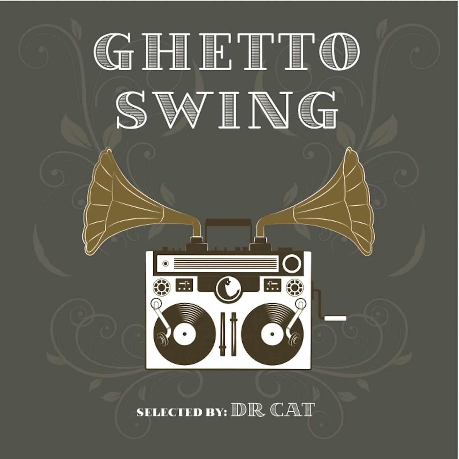 Ghetto Swing (Selected by Dr Cat)