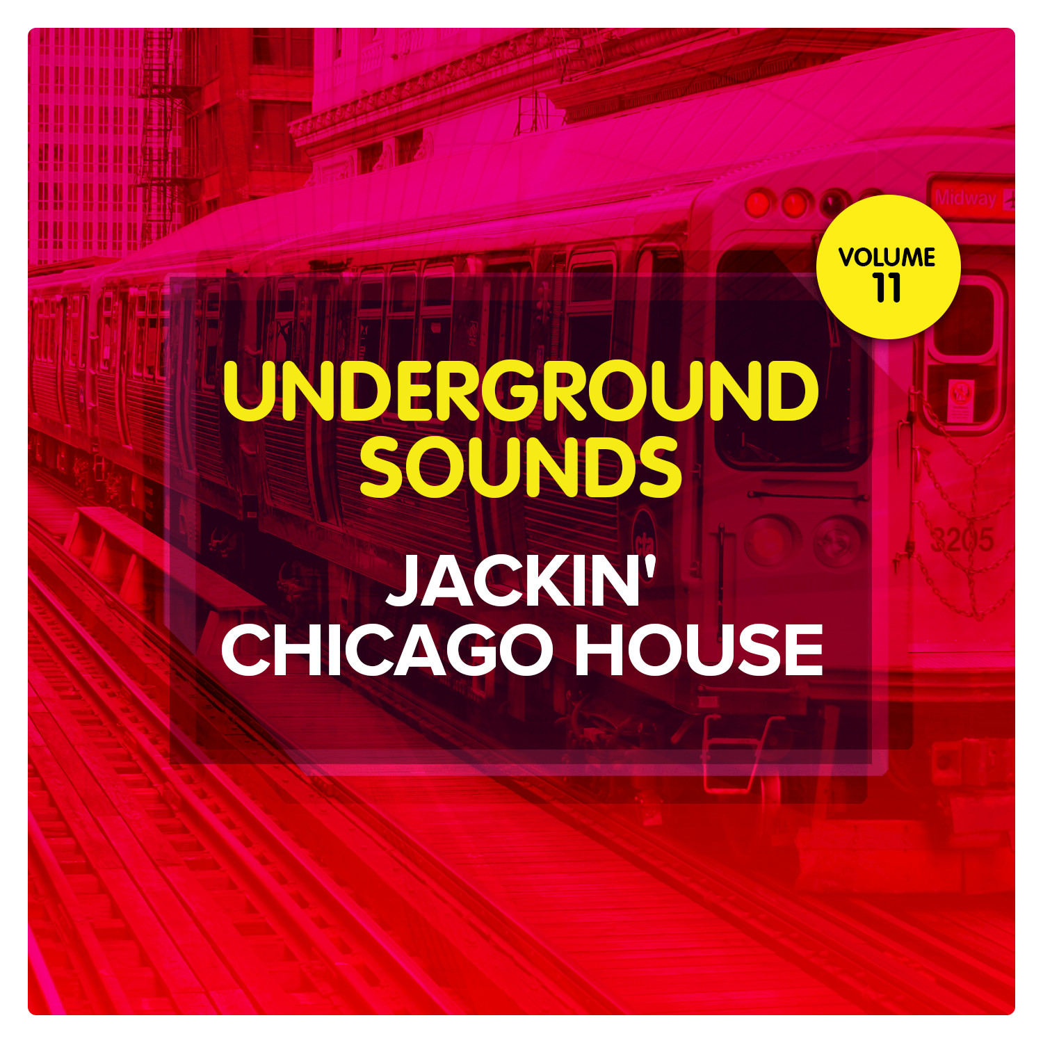 Jackin' Chicago House - Underground Sounds, Vol. 11
