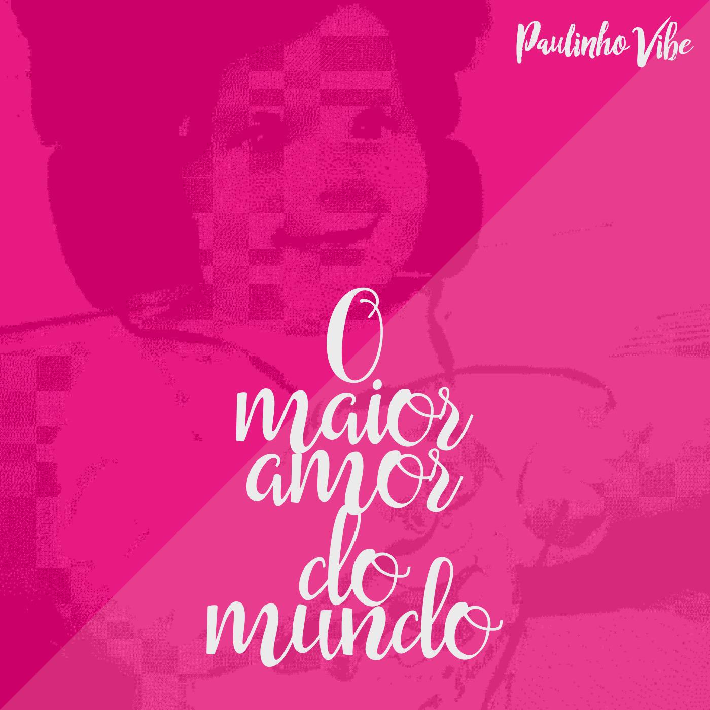 O Maior Amor do Mundo