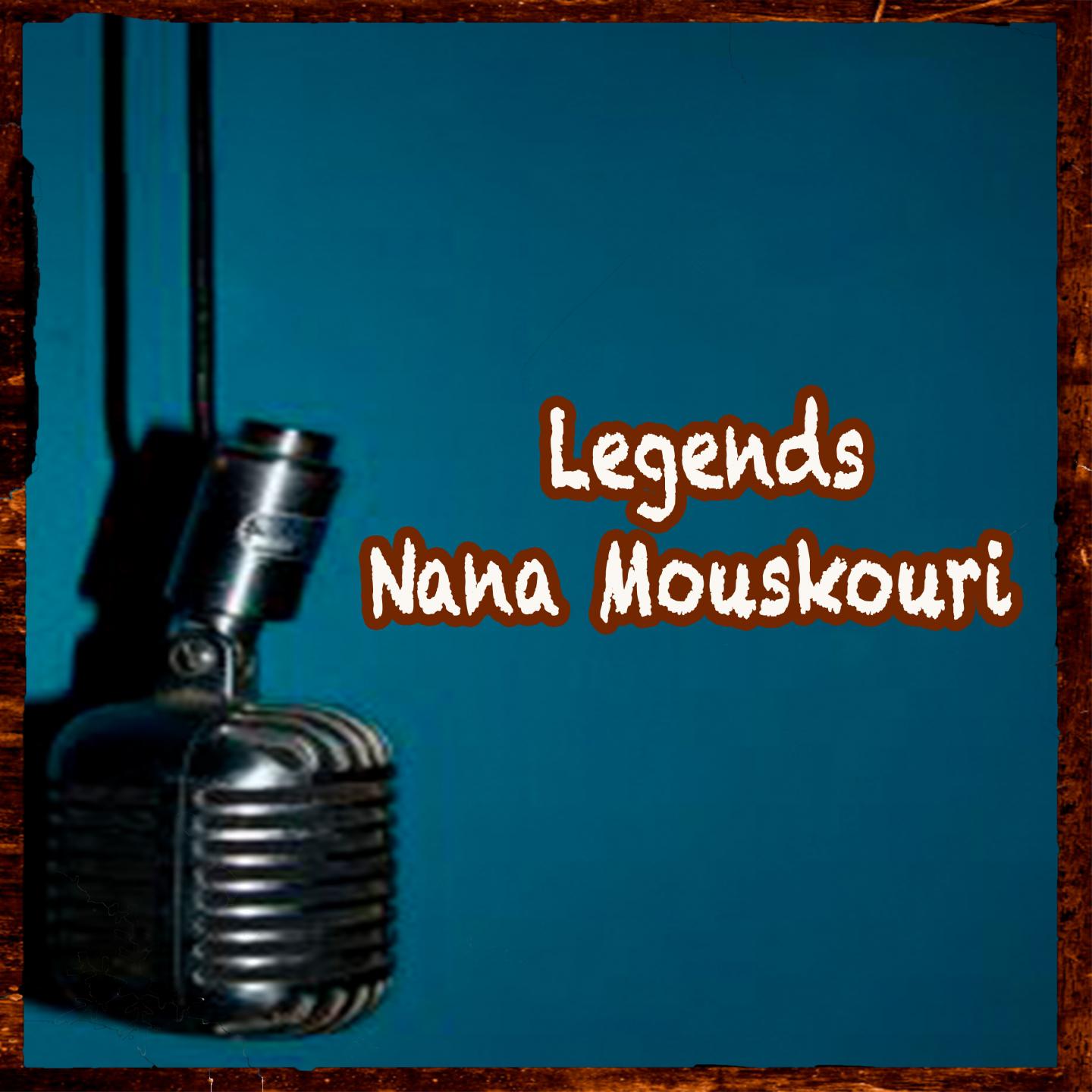 Legends - Nana Mouskouri