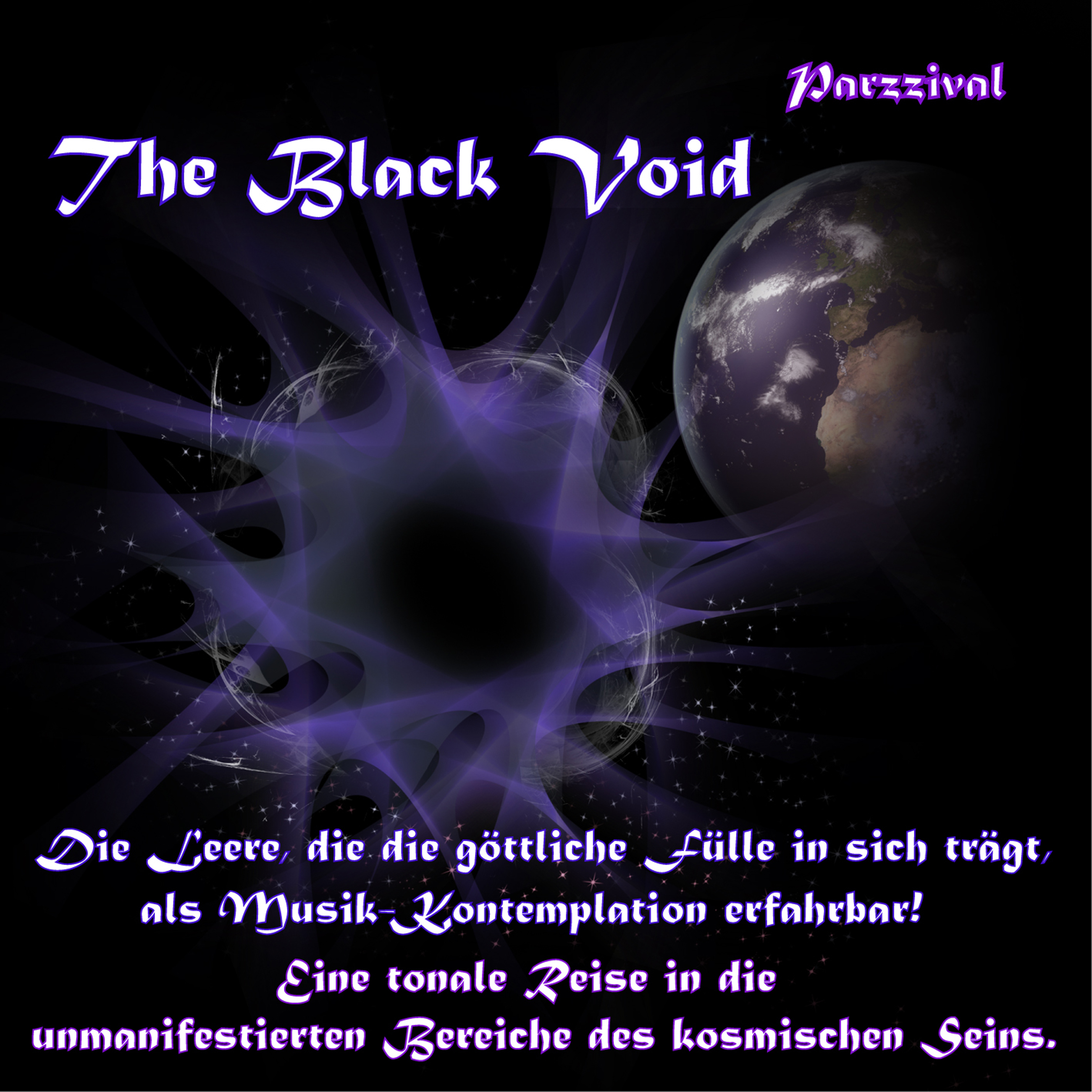 The Black Void  Die Leere, die die g ttliche Fü lle in sich tr gt, als MusikKontemplation erfahrbar! Eine tonale Reise in die unmanifestierten Bereiche des kosmischen Seins.