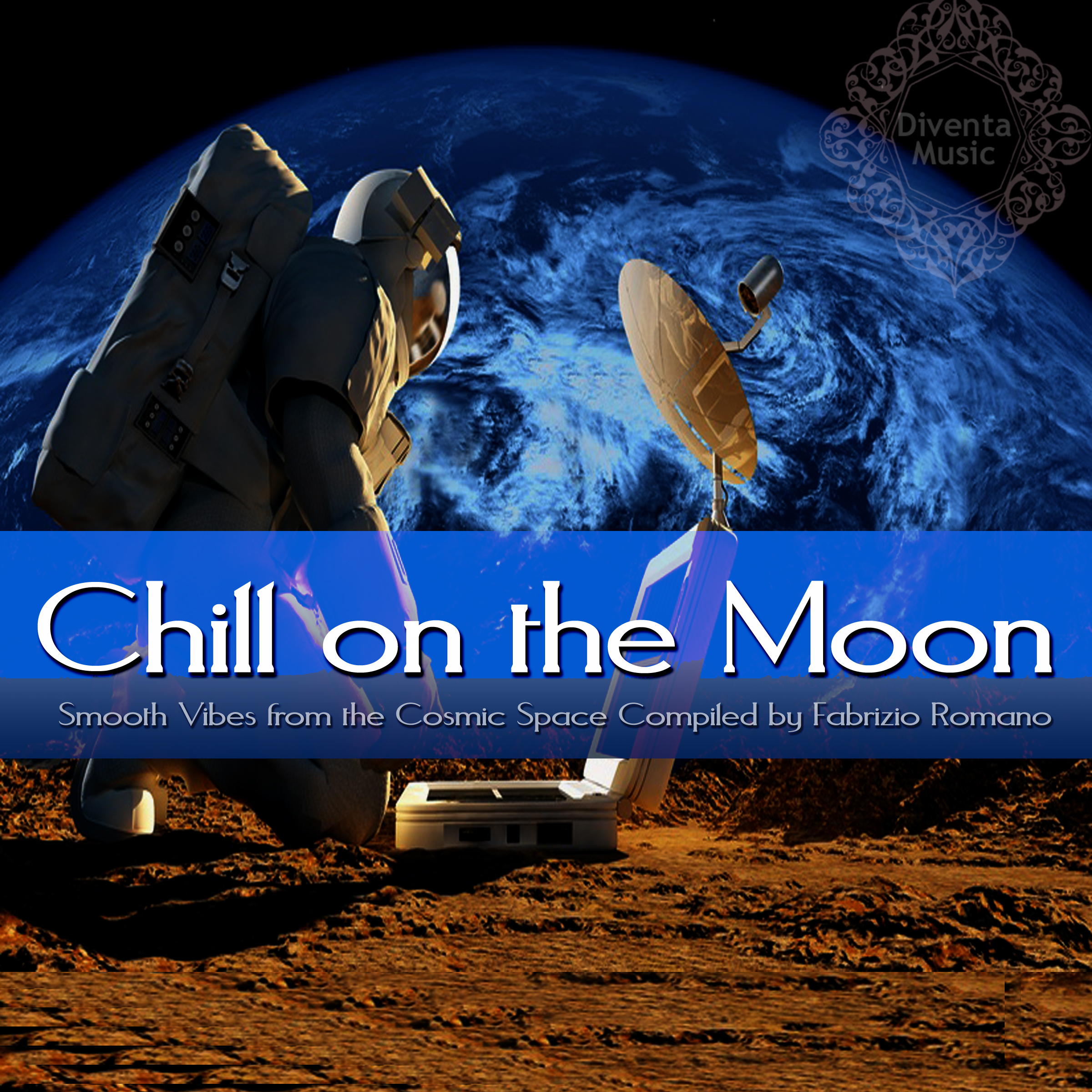 Chill On the Moon - Smooth Vibes from the Cosmic Space (Compiled By Fabrizio Romano)