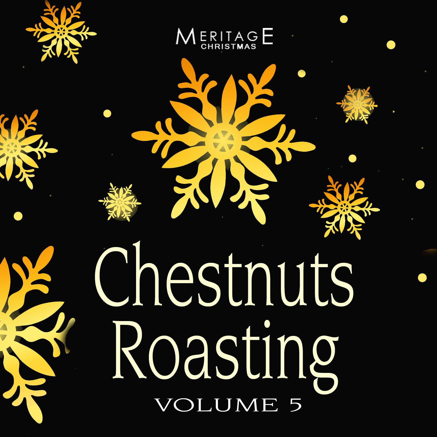 Meritage Christmas: Chestnuts Roasting, Vol. 5