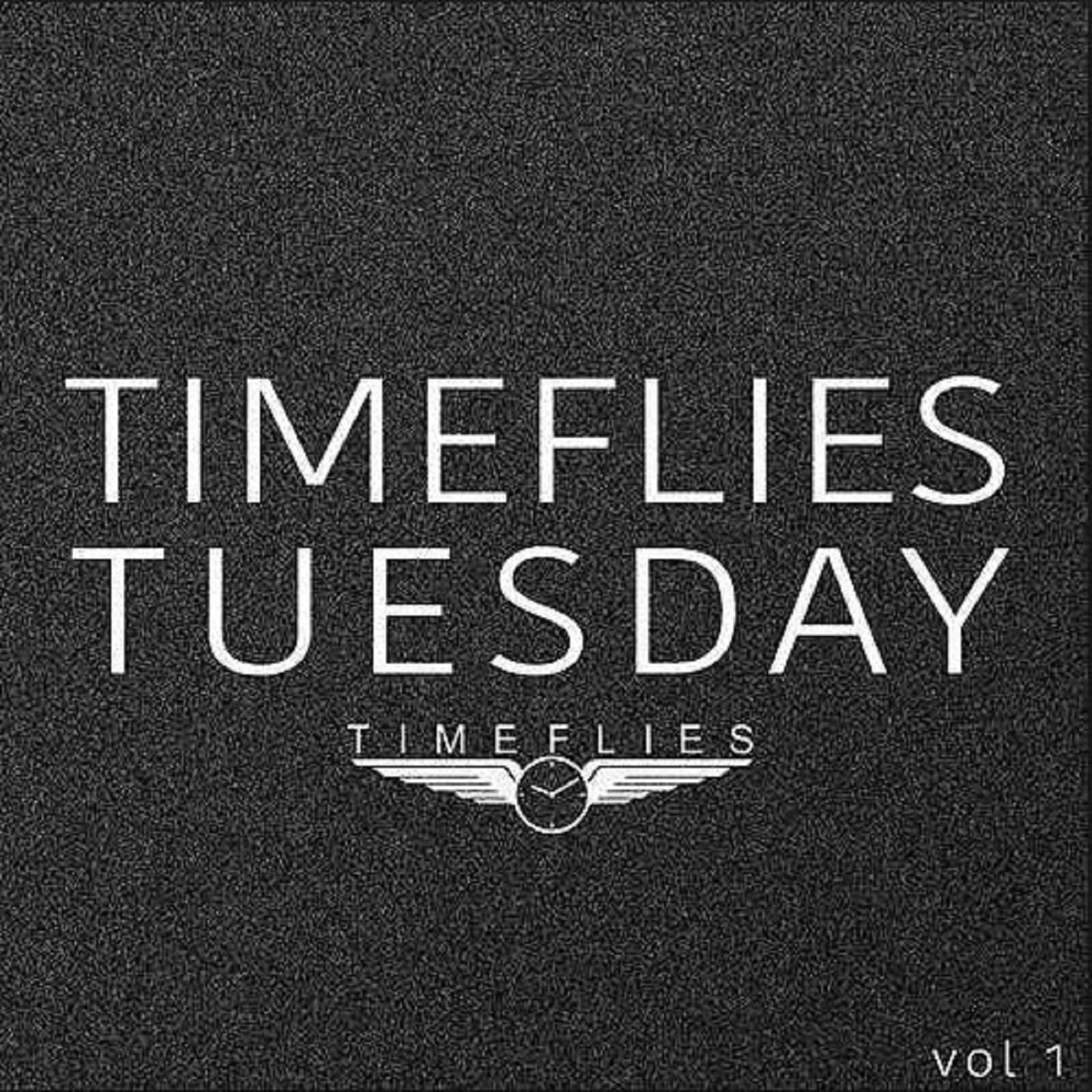 Timeflies Tuesday, Vol. 1