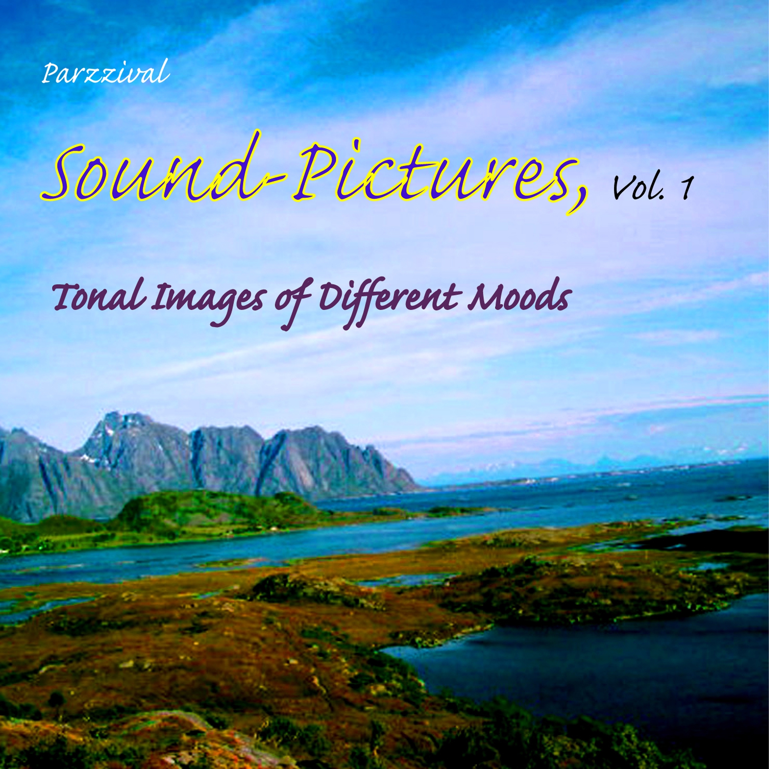 Sound-Pictures, Vol. 1 - Tonal Images of Different Moods