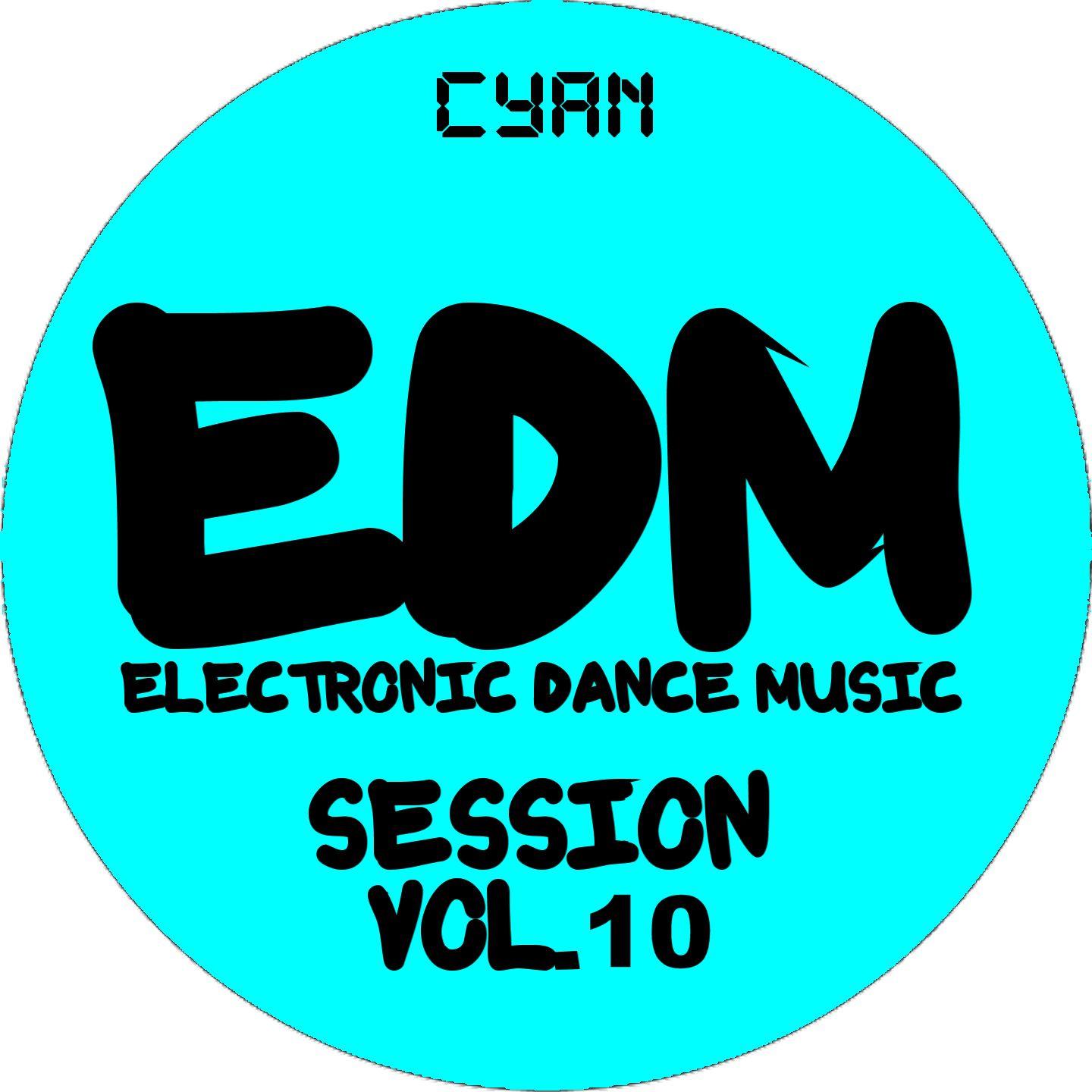 EDM Electronic Dance Music Session, Vol. 10