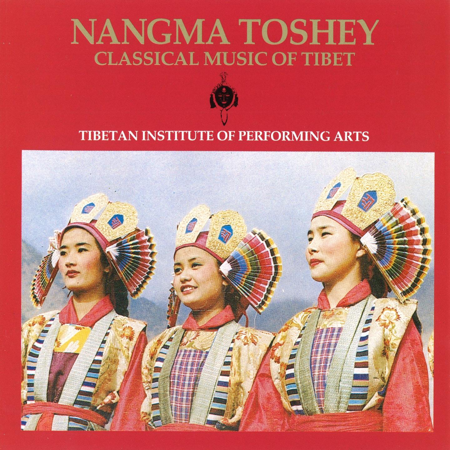 Nangma Toshey: Classical Music Of Tibet