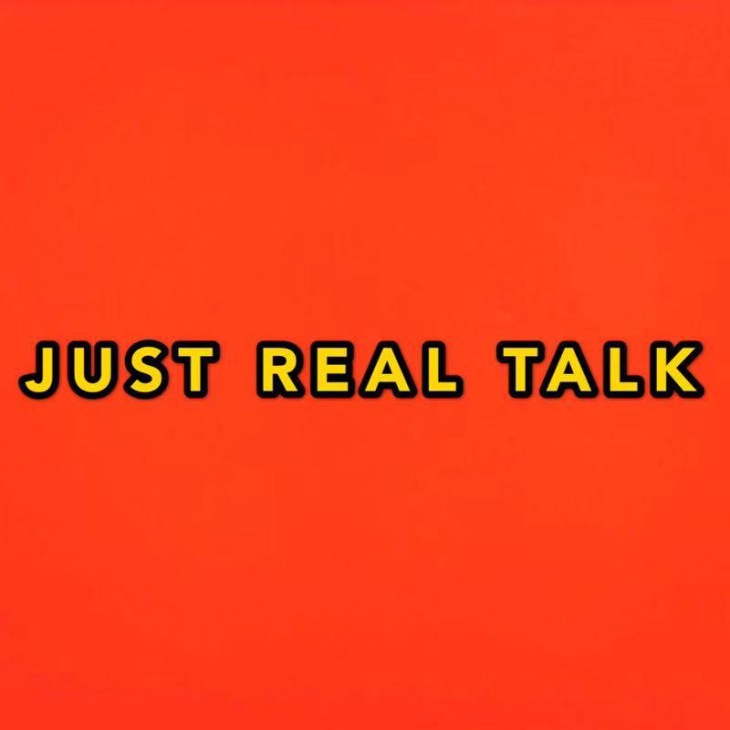 REAL TALK