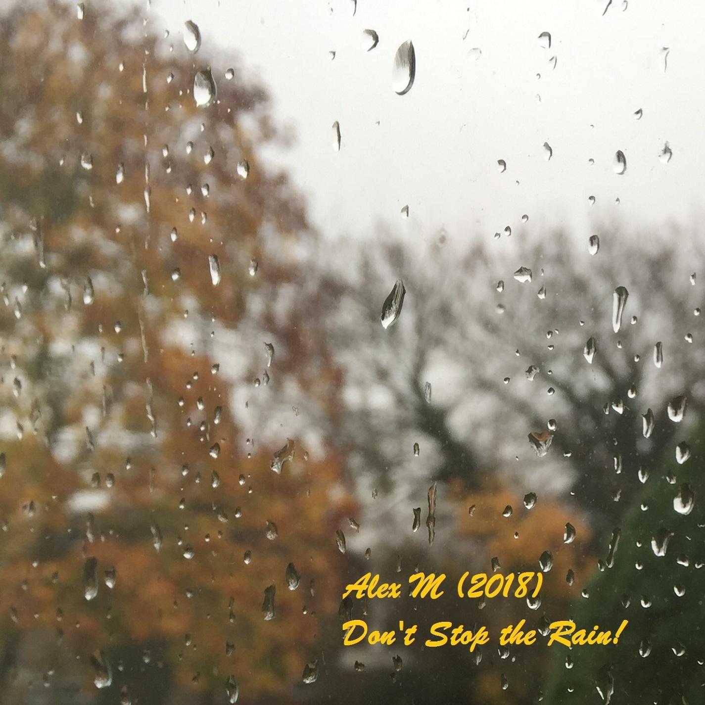 Don't Stop the Rain!