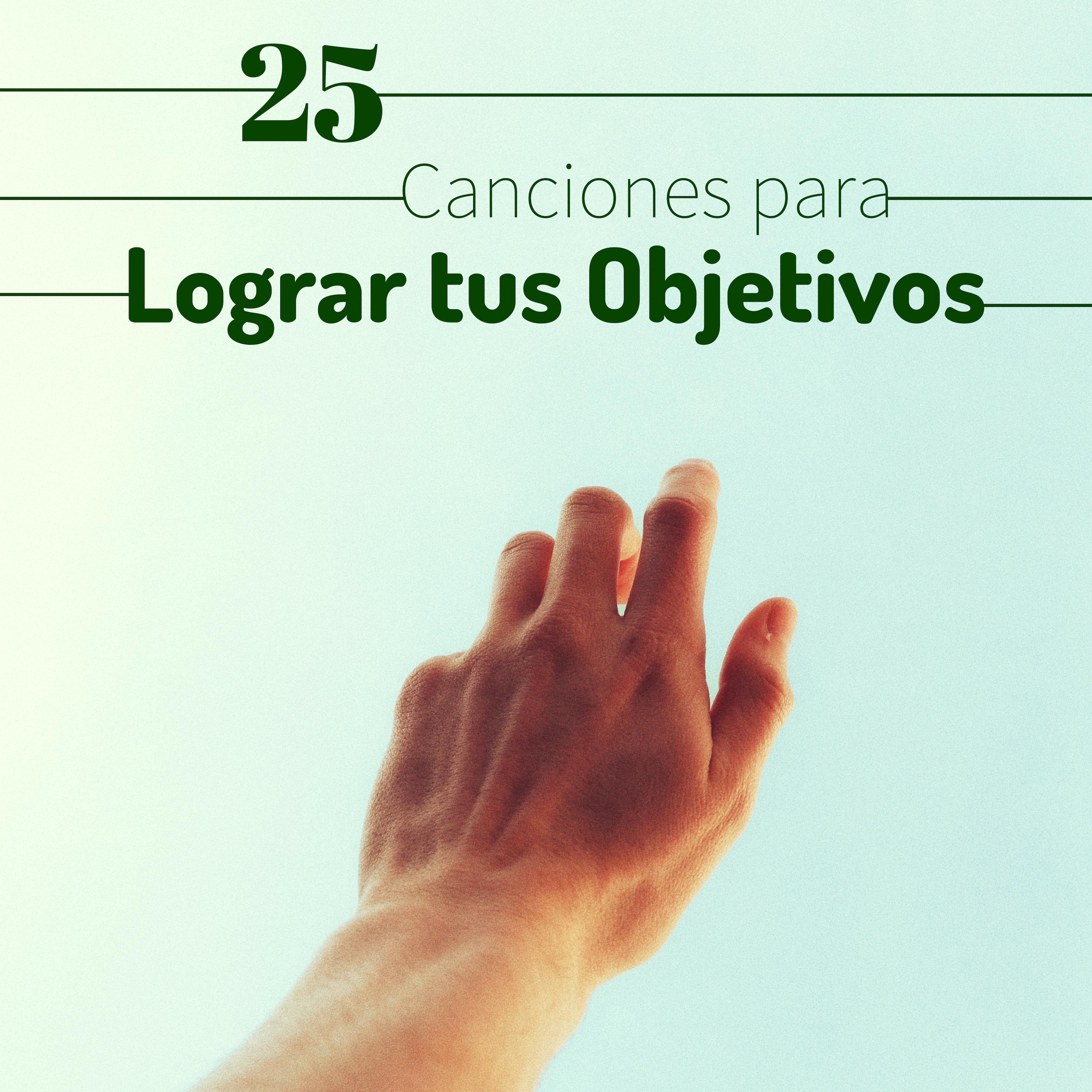 25 Canciones para Lograr tus Objetivos