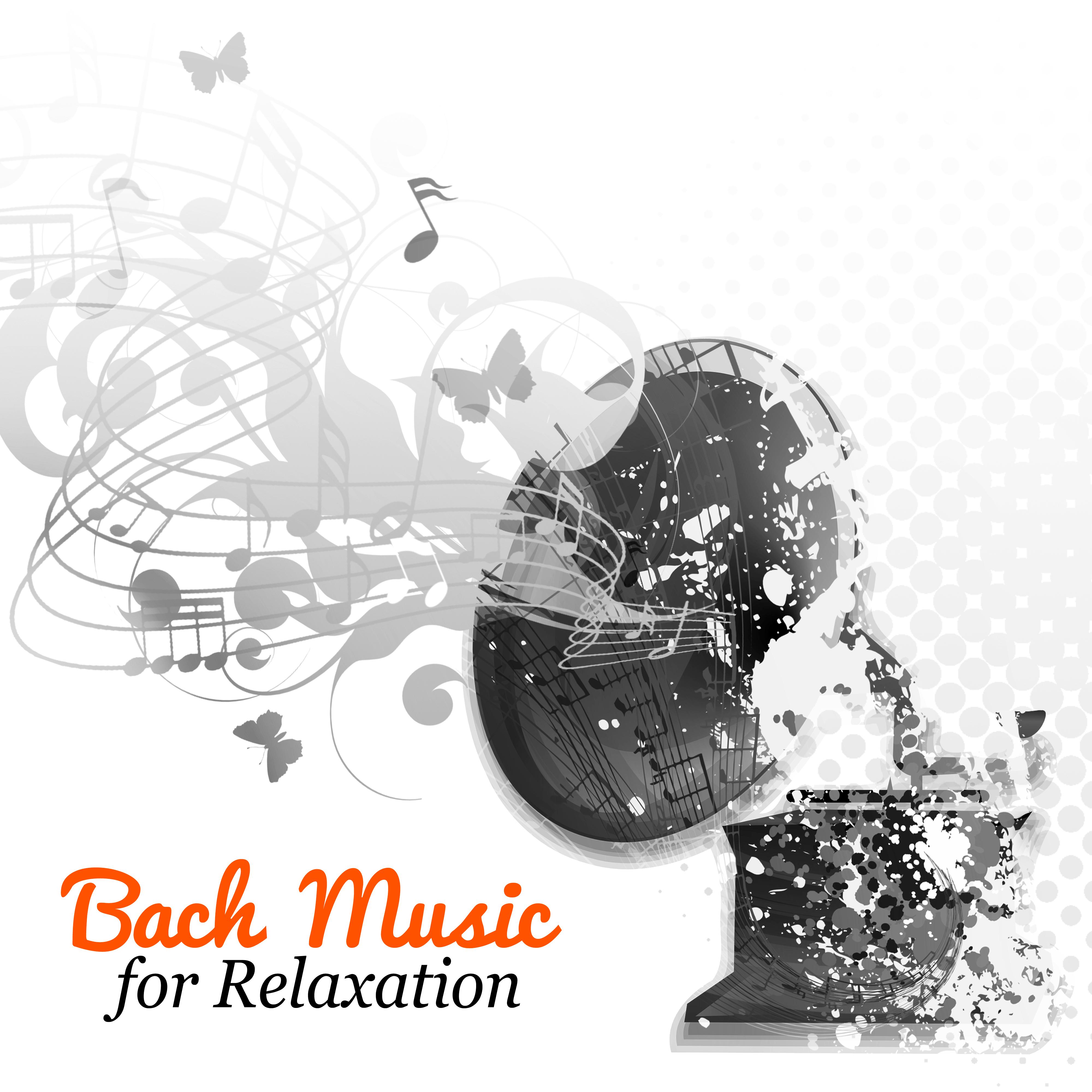 Bach Music for Relaxation  Classical Music to Help You Relax and Stress Relief