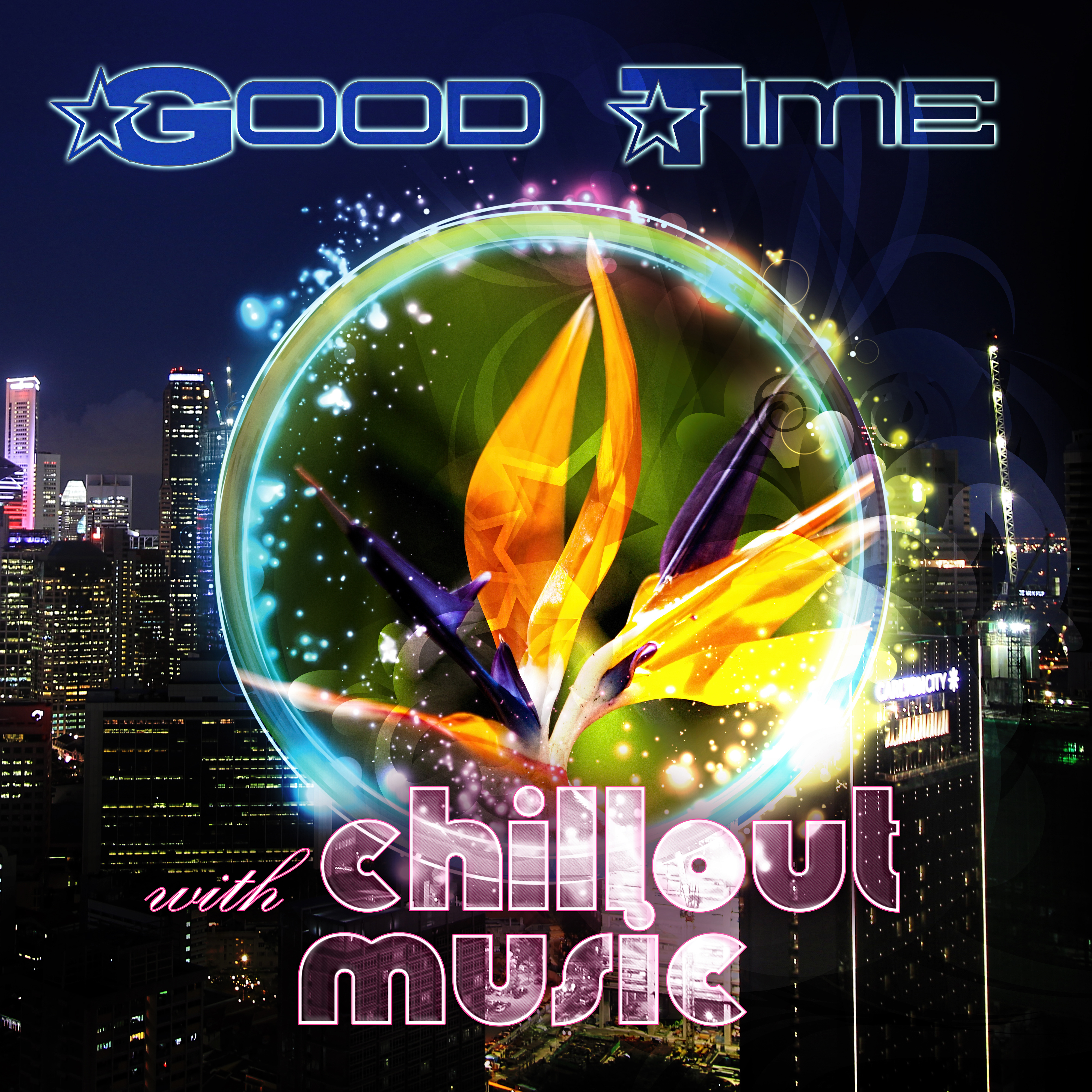 Good Time with Chillout Music  Relaxing Music to Chill Out, Finest Chillout Lounge  Massage Music, Summertime Ibiza Party, Erotic Music to Wind Down, Electronic Background Music to Bar  Cafe