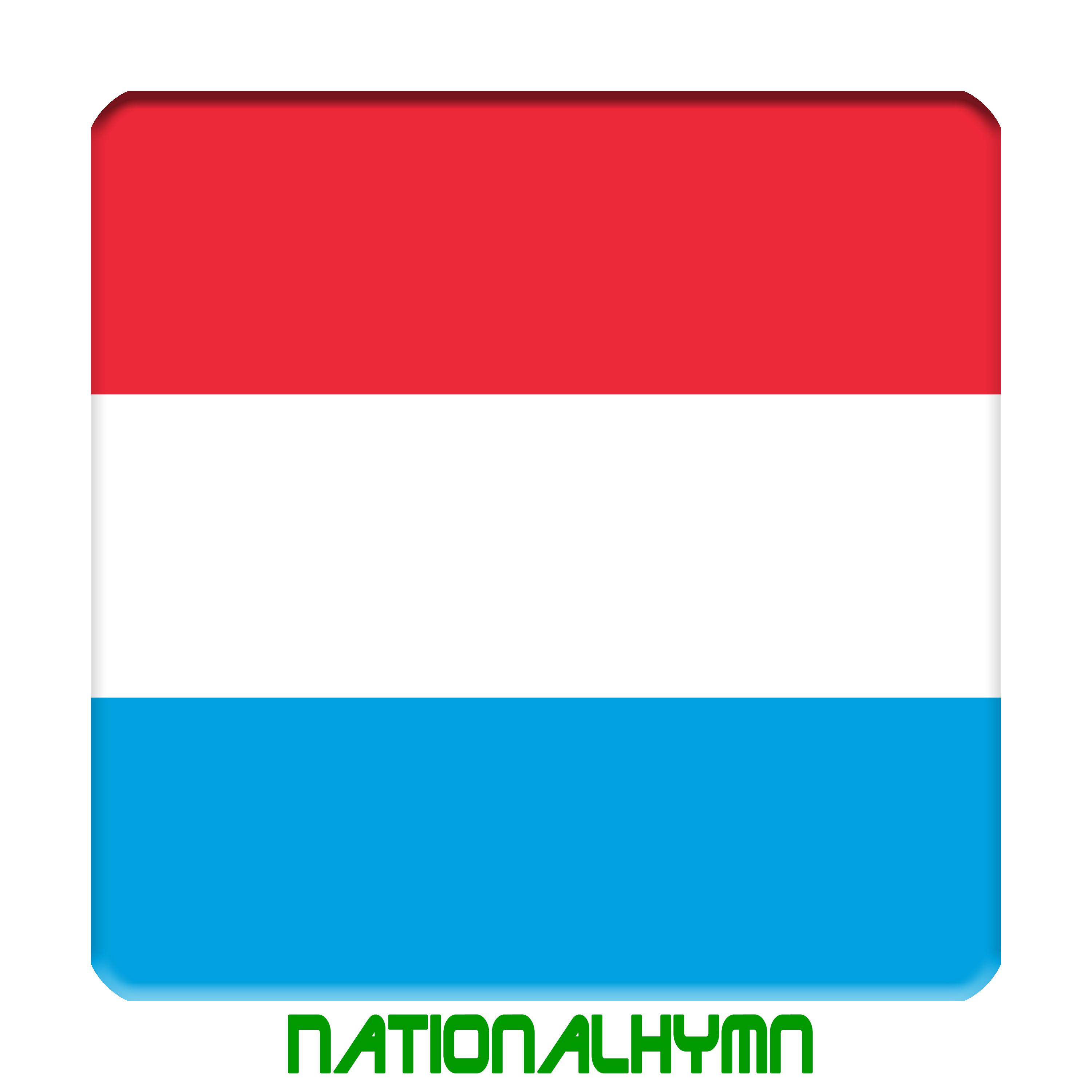 LU  L tzebuerg  Ons Heemecht  Nationalhymn