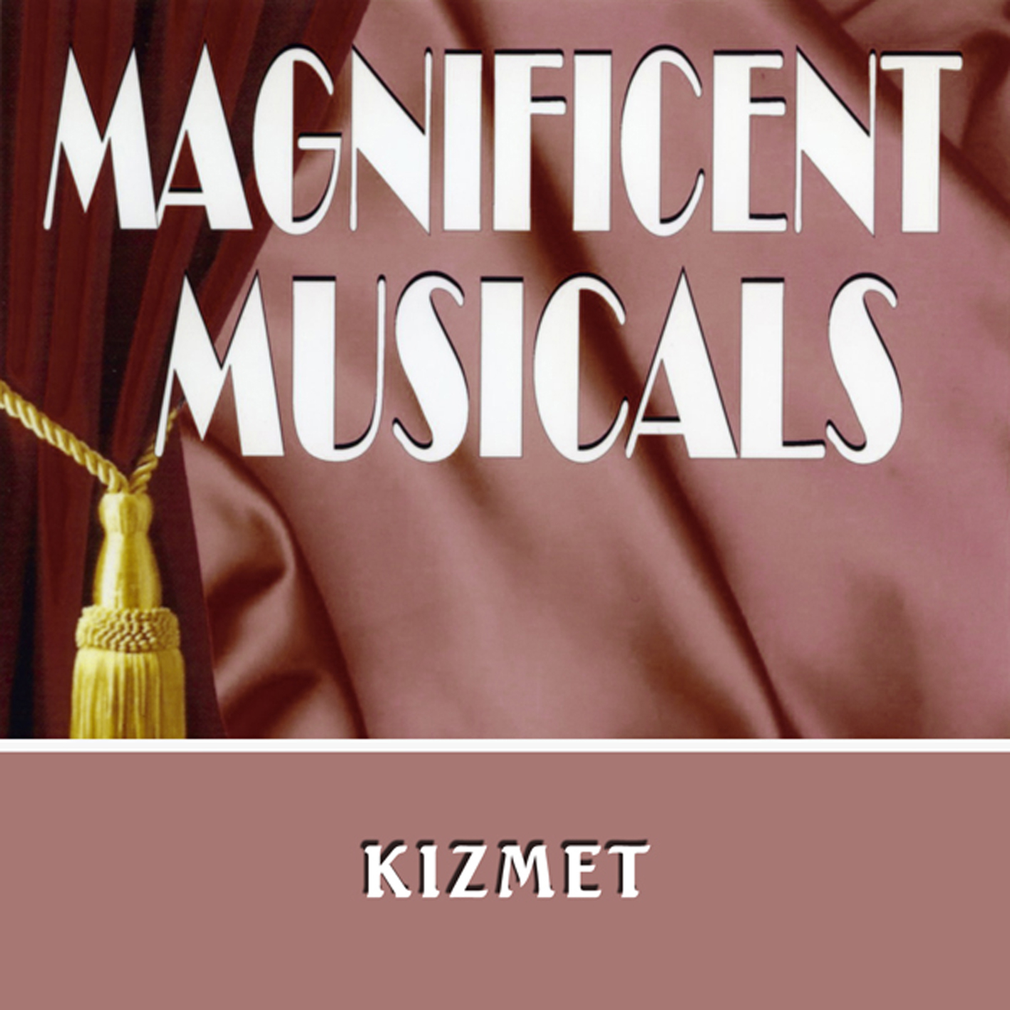 The Magnificent Musicals: Kismet