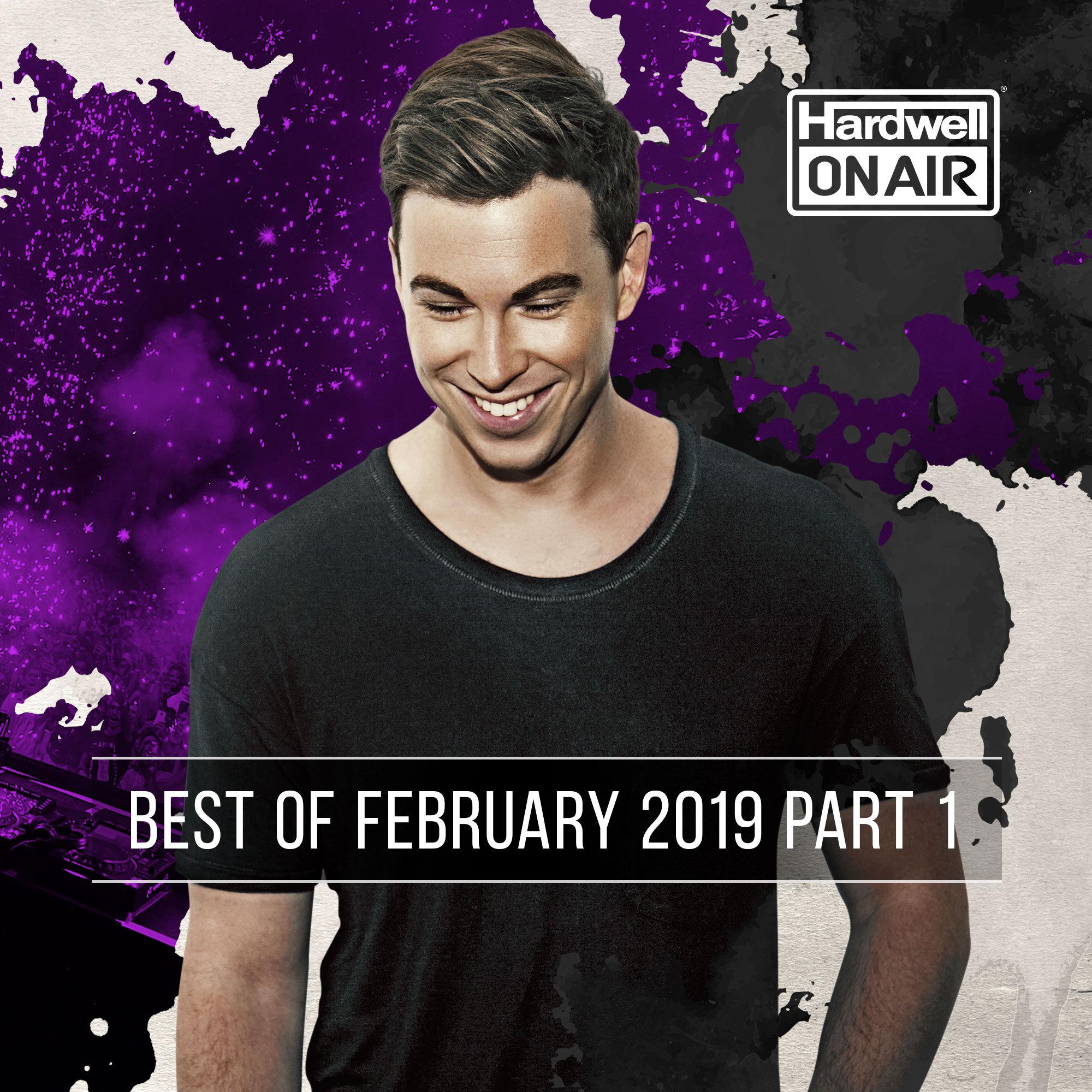 Hardwell On Air - Best of February 2019 (Part 1)