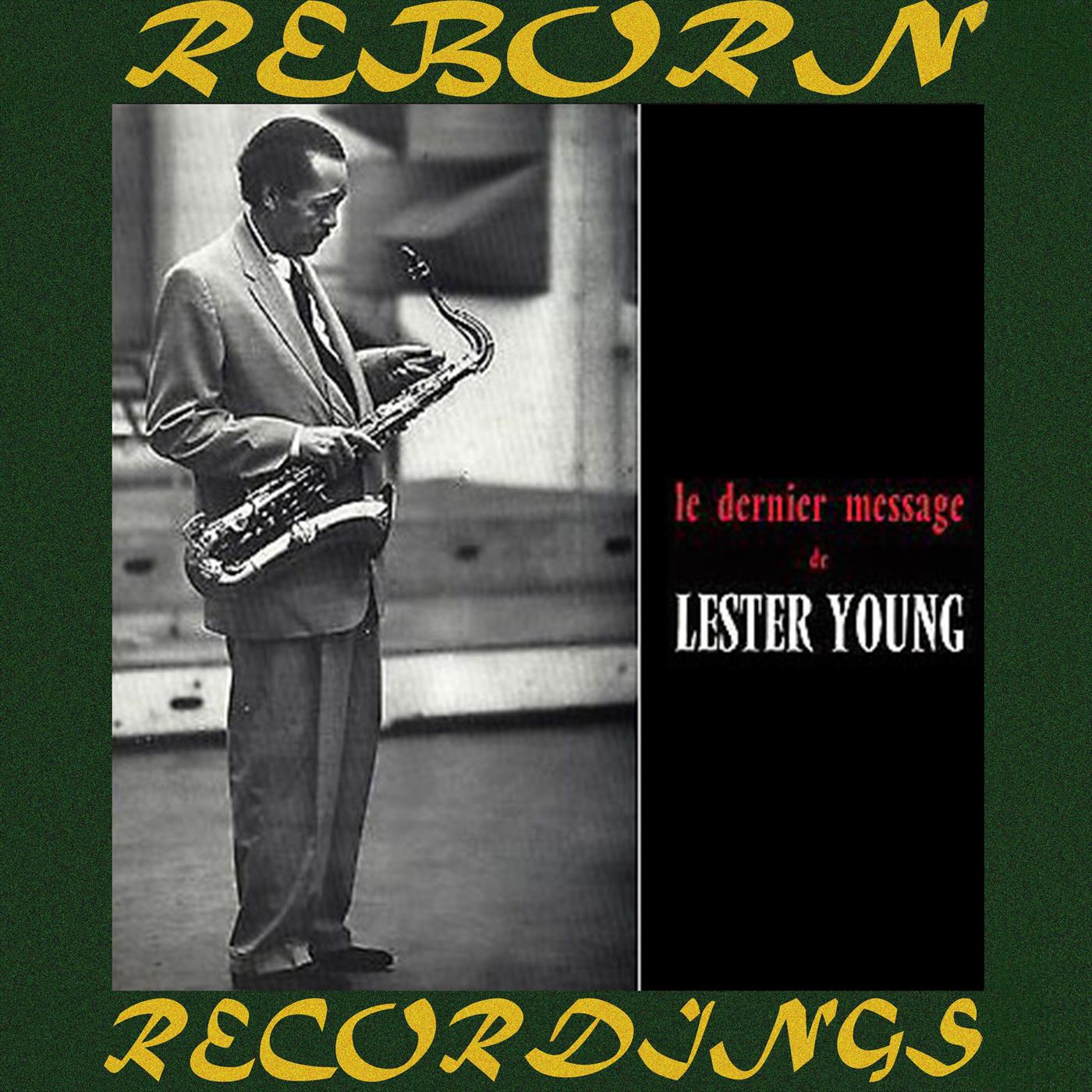 Le Dernier Message De Lester Young, His Last Recordings(HD Remastered)