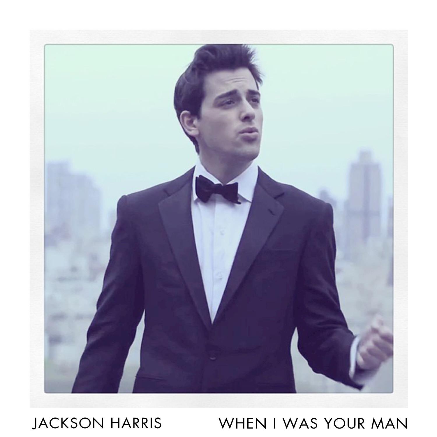 When I Was Your Man