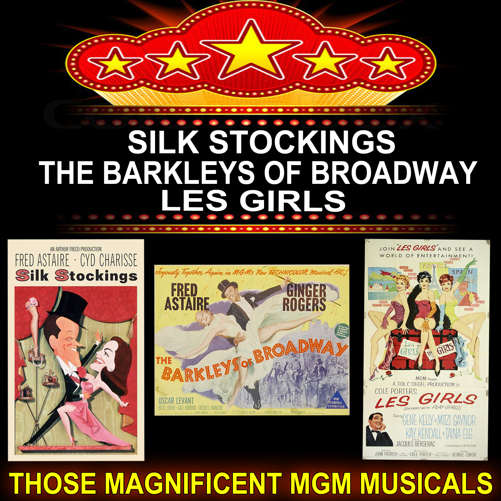Those Magnificent MGM Musicals: Silk Stockings, The Barkleys of Broadway and Les Girls