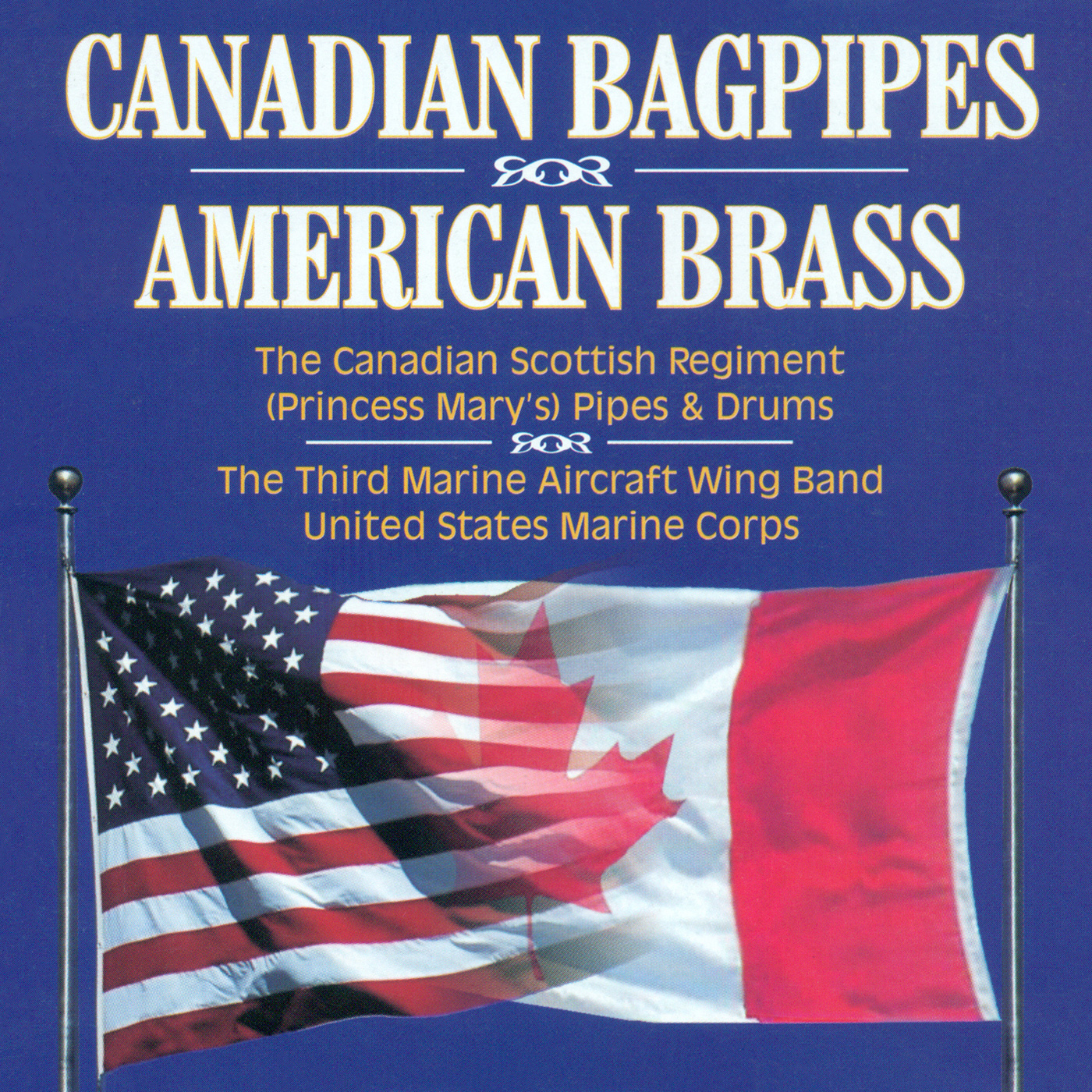 CANADIAN SCOTTISH REGIMENT PIPES AND DRUMS / THIRD MARINE AIRCRAFT WING BAND: Canadian Bagpipes and American Brass