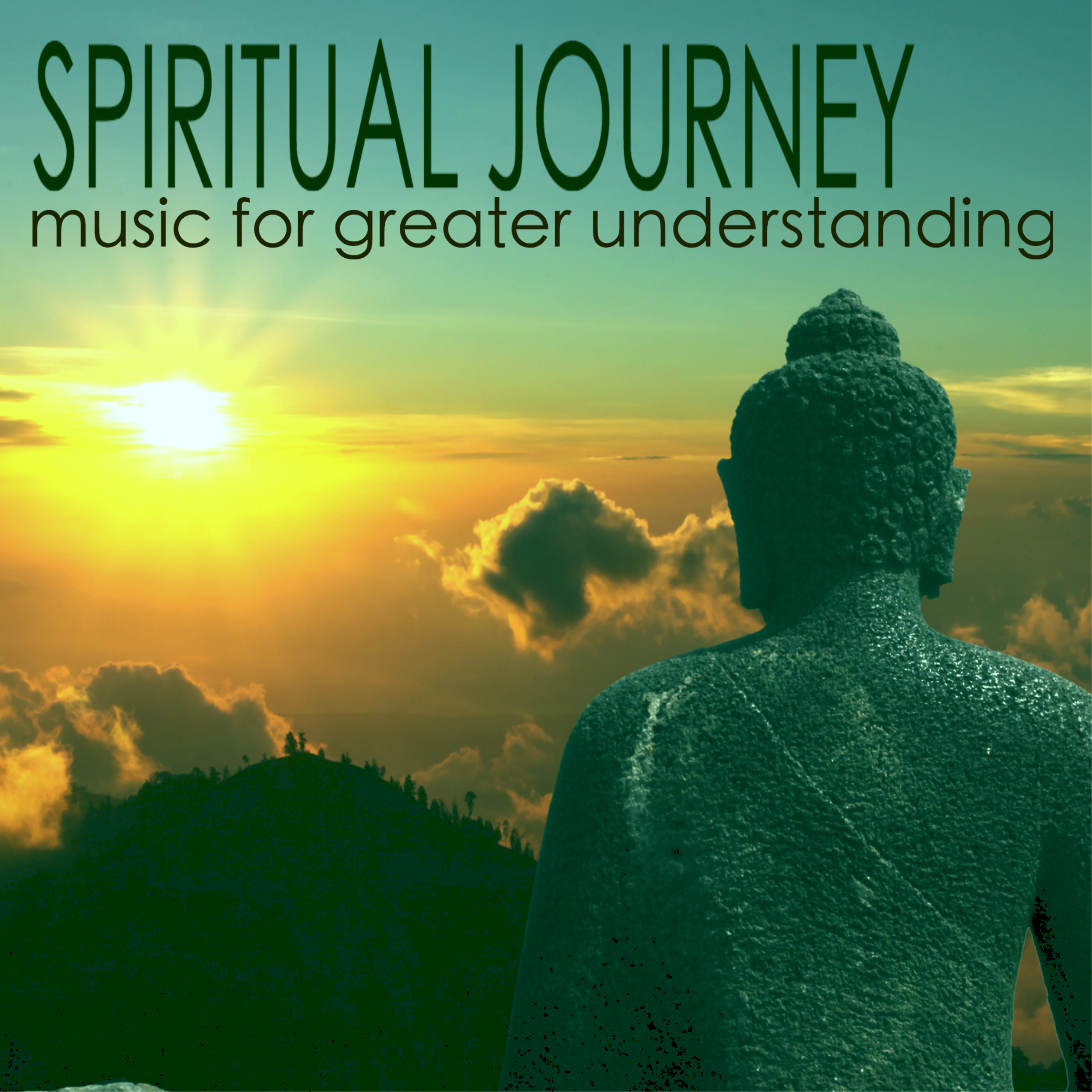Spiritual Journey - Music for Greater Understanding, Mental Massage for Happiness