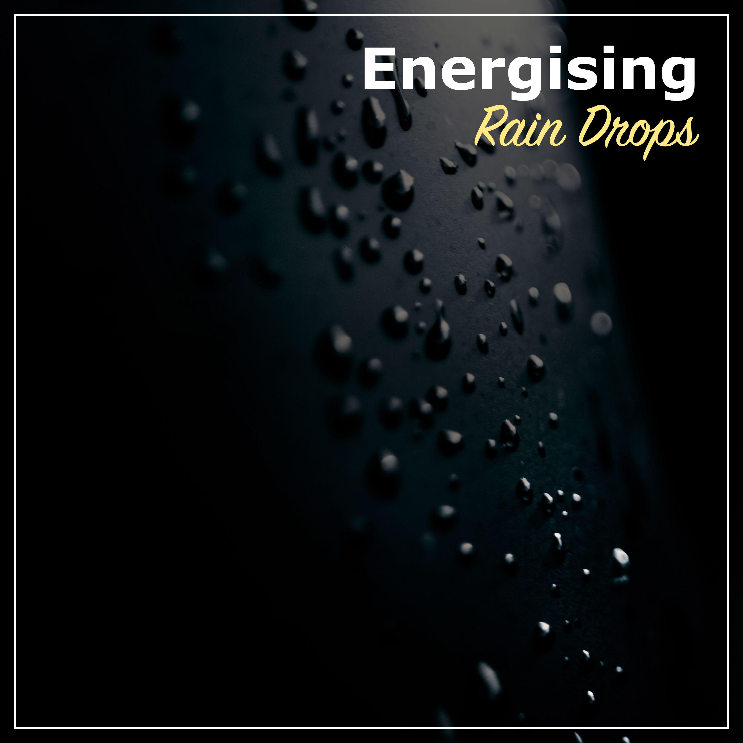 #11 Energising Rain Drops