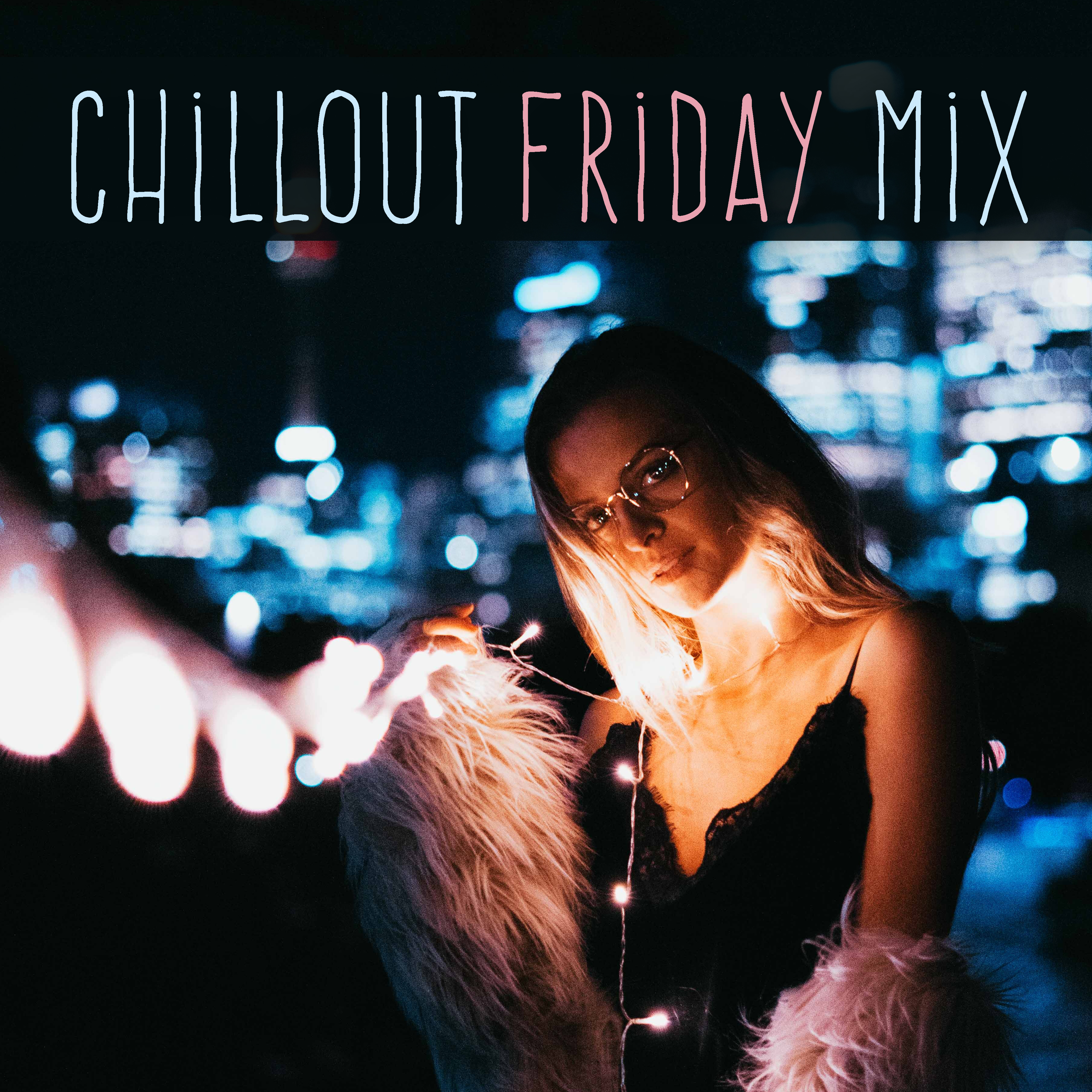 Chillout Friday Mix