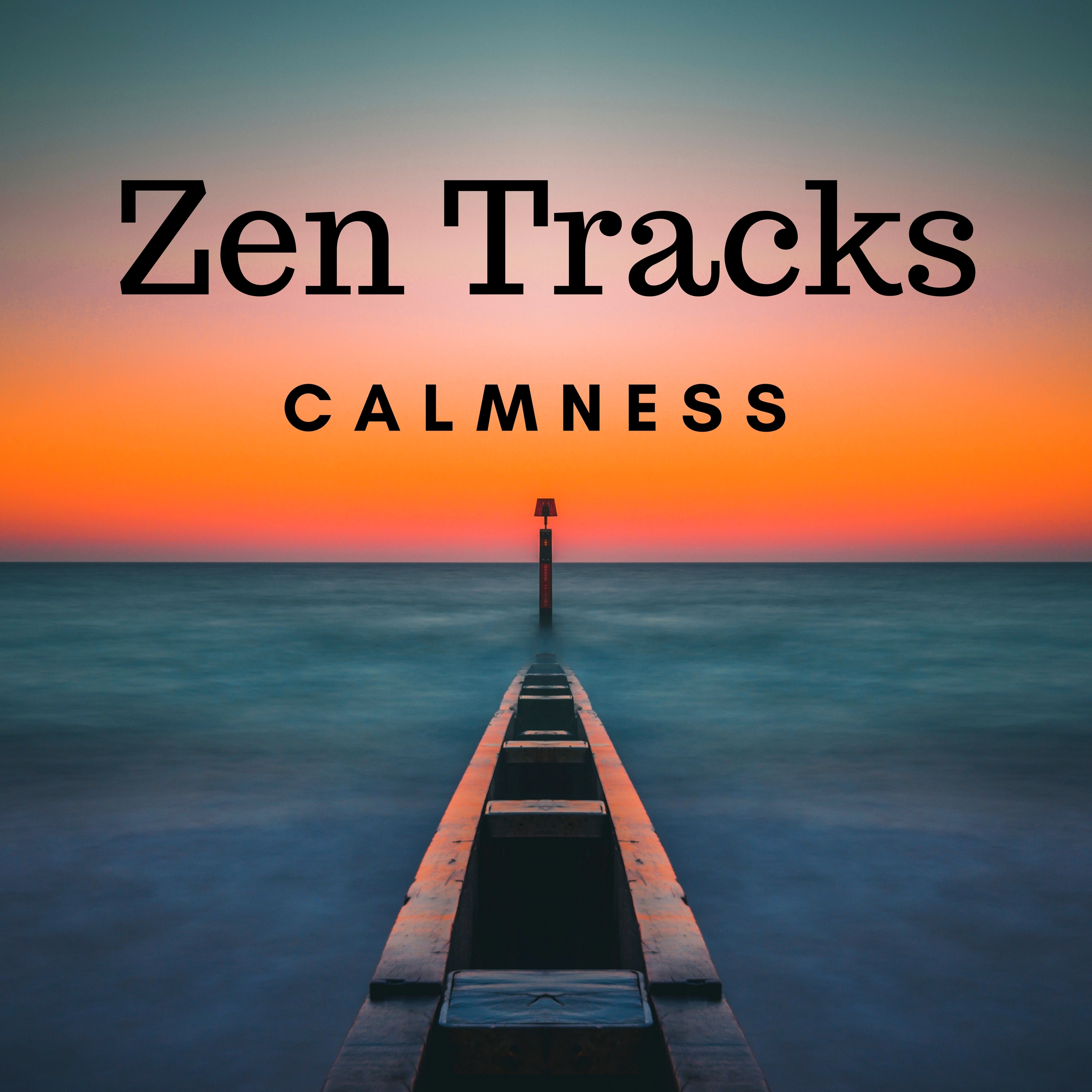 Zen Tracks: Self Realization, Deep Concentration and Calmness, Relaxation and Yoga Music
