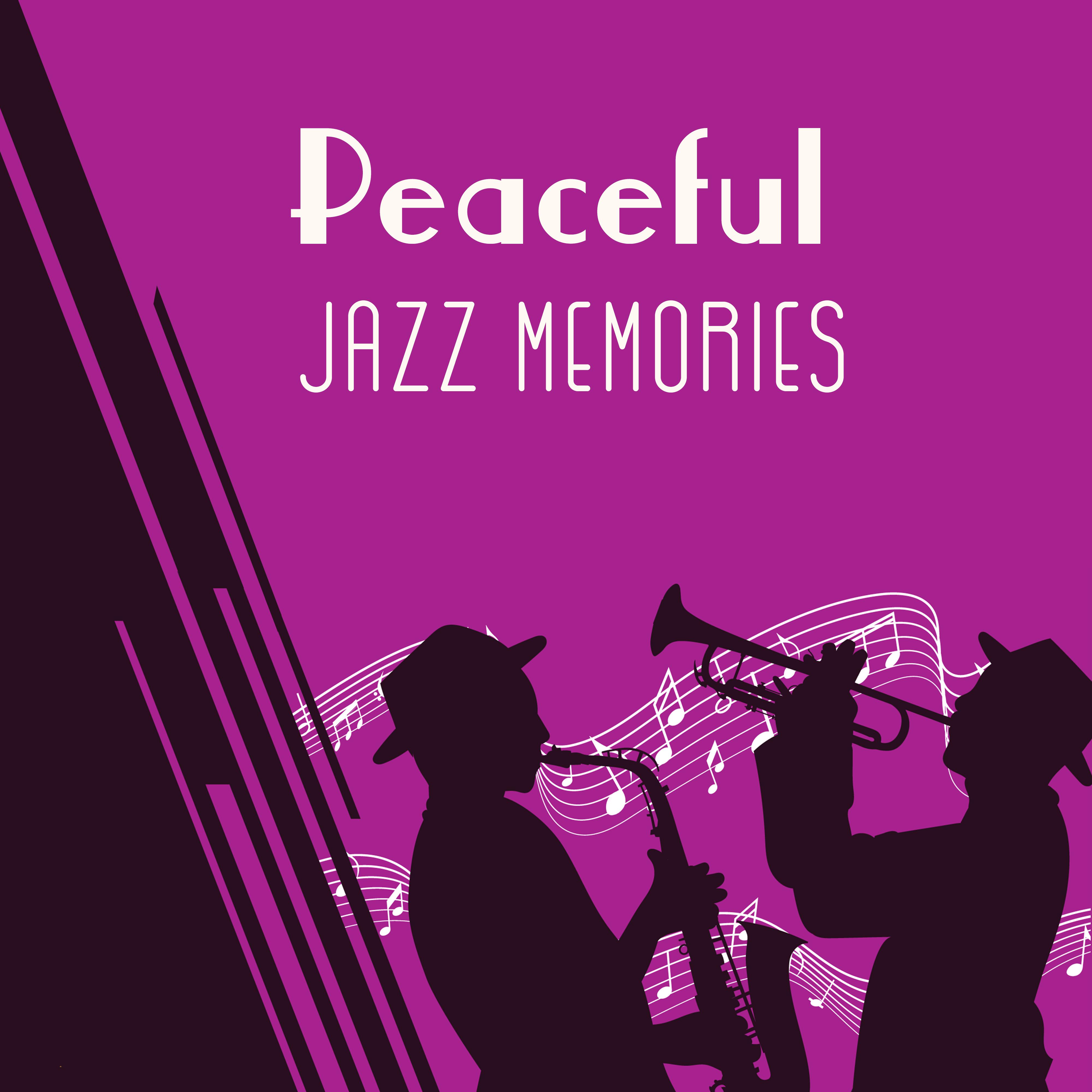 Peaceful Jazz Memories