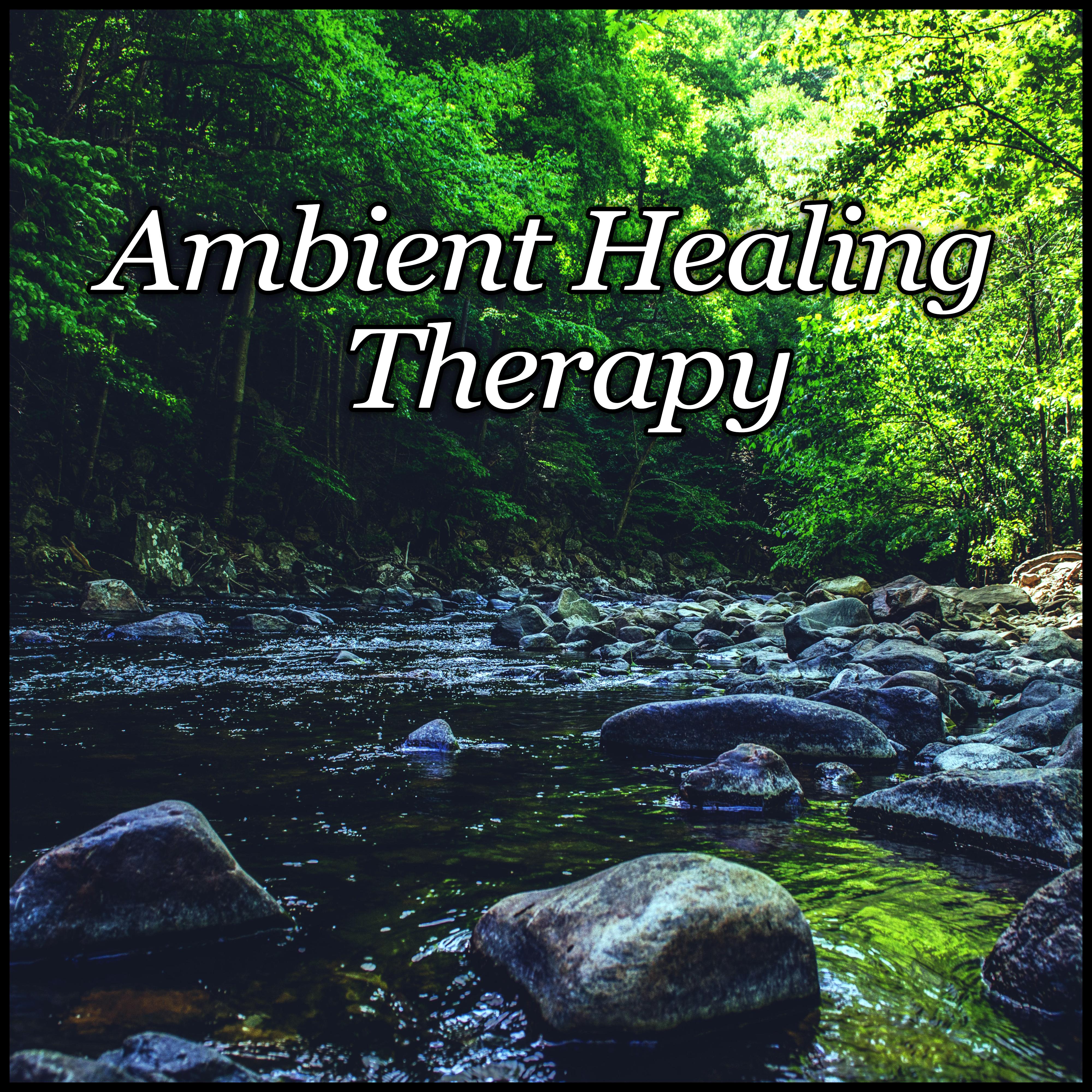 Ambient Healing Therapy  Pure Relaxation, Zen Serenity, Meditation Music, Tranquility Spa, Deep Relaxation, Calming Water, Spa Music