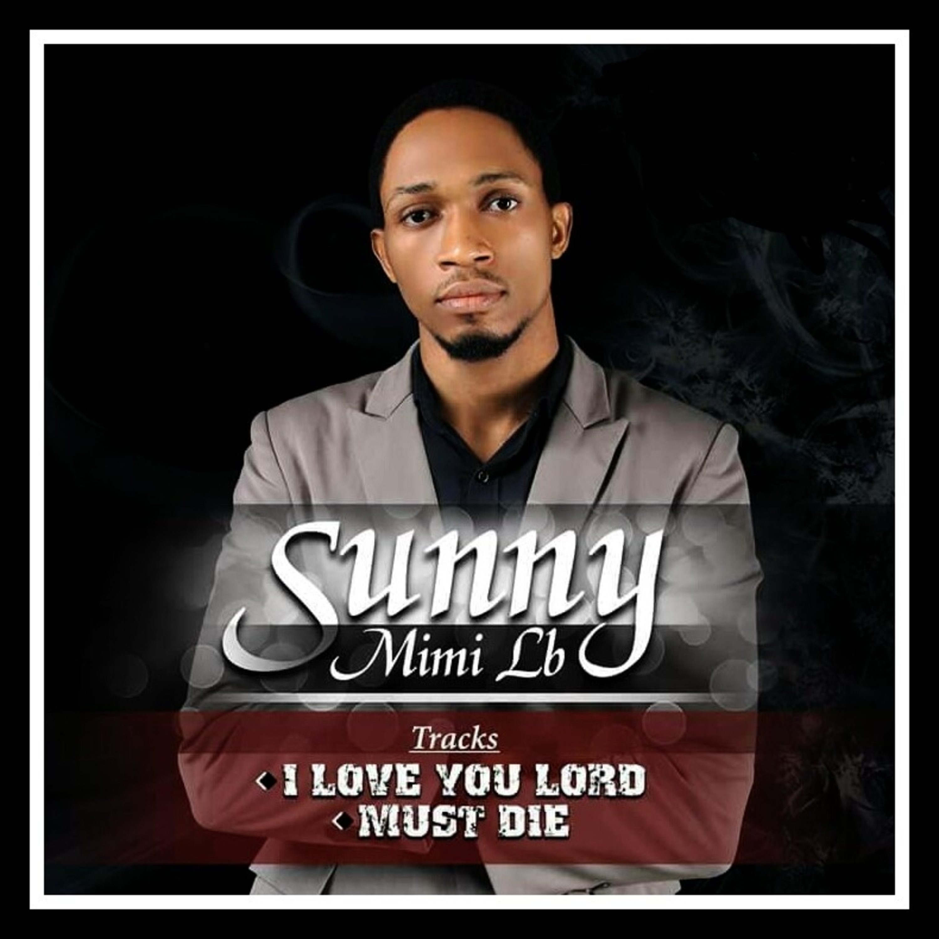 I Love You Lord & Must Die