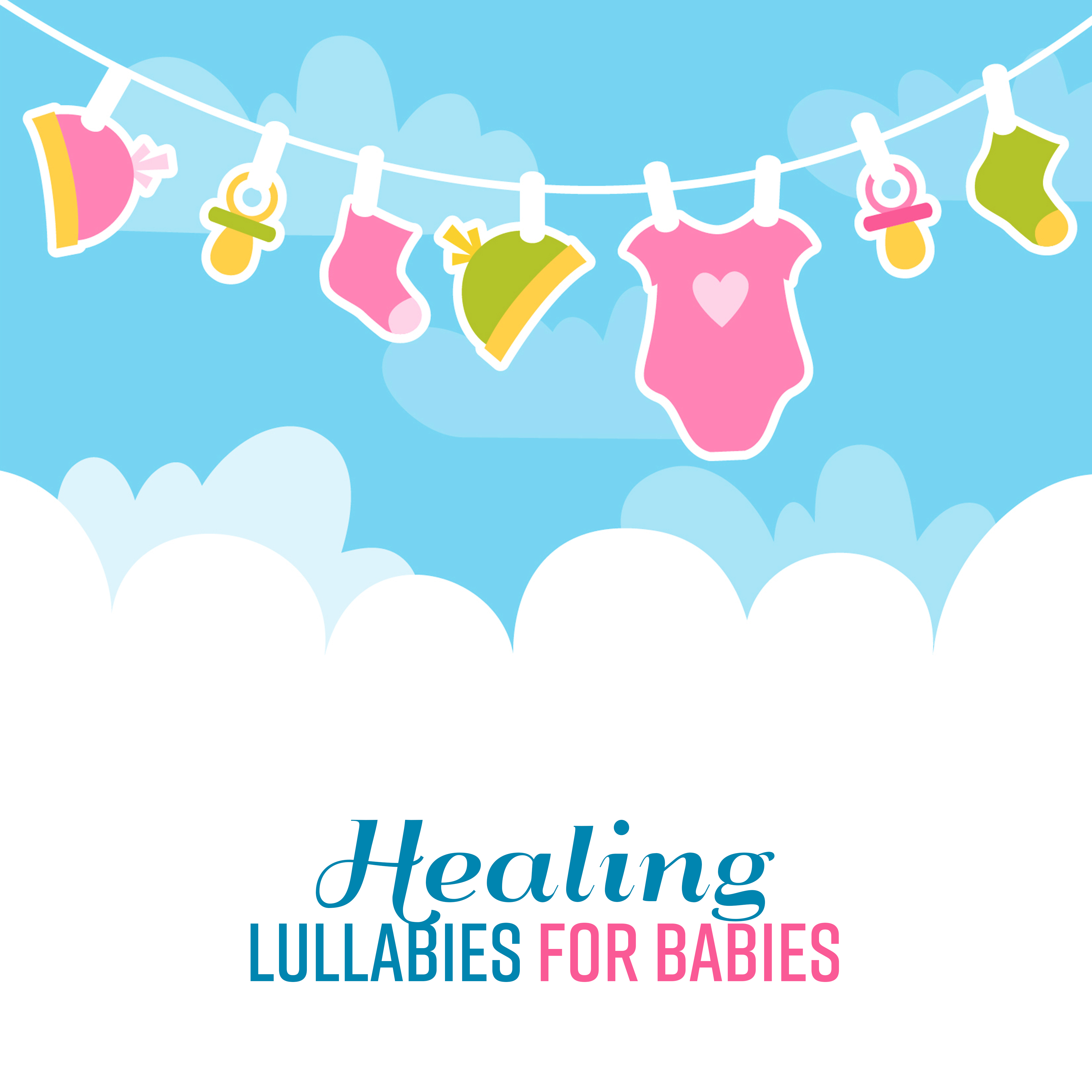 Healing Lullabies for Babies