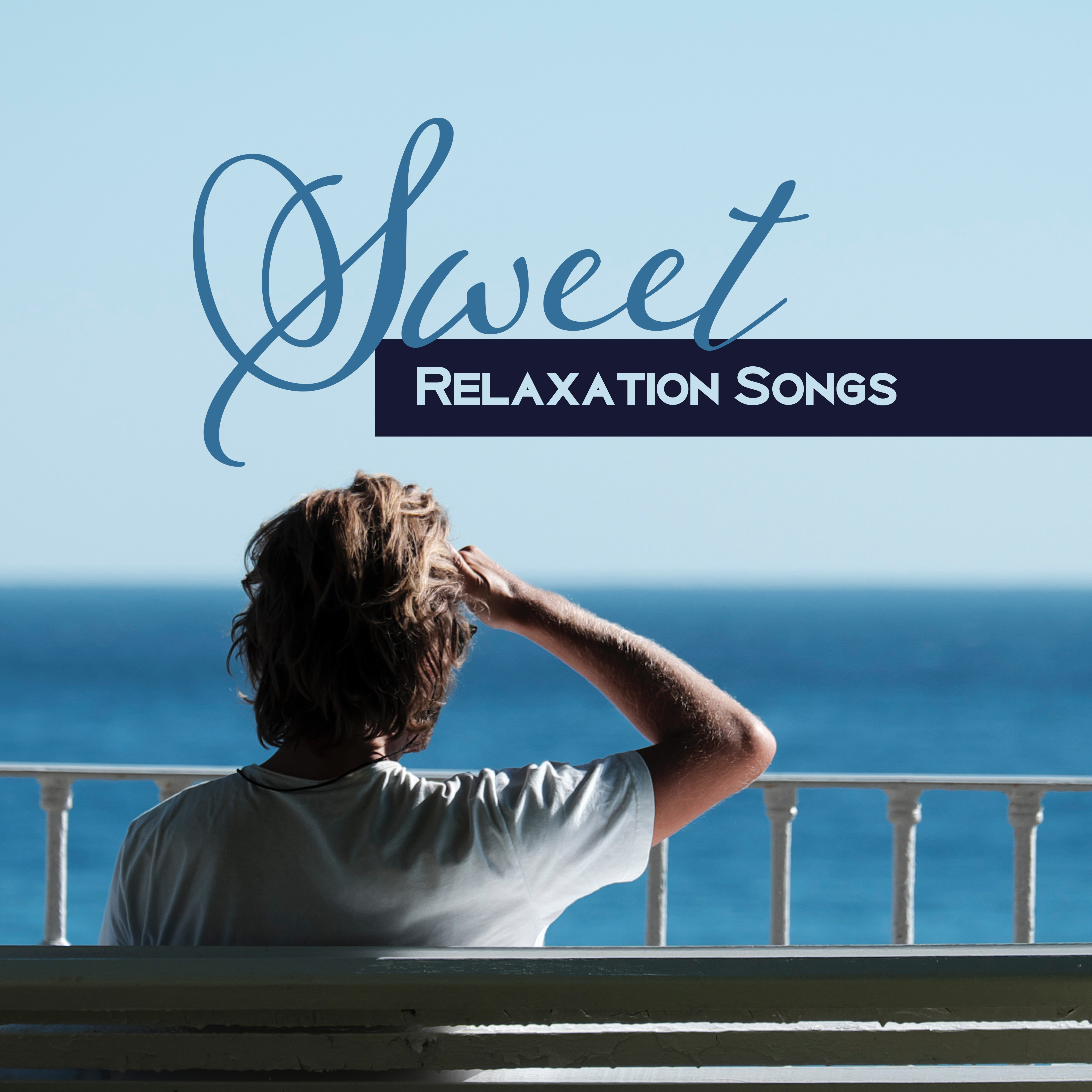 Sweet Relaxation Songs  Calming Sounds of Nature, Deep Relaxation, Zen Therapy, Bliss