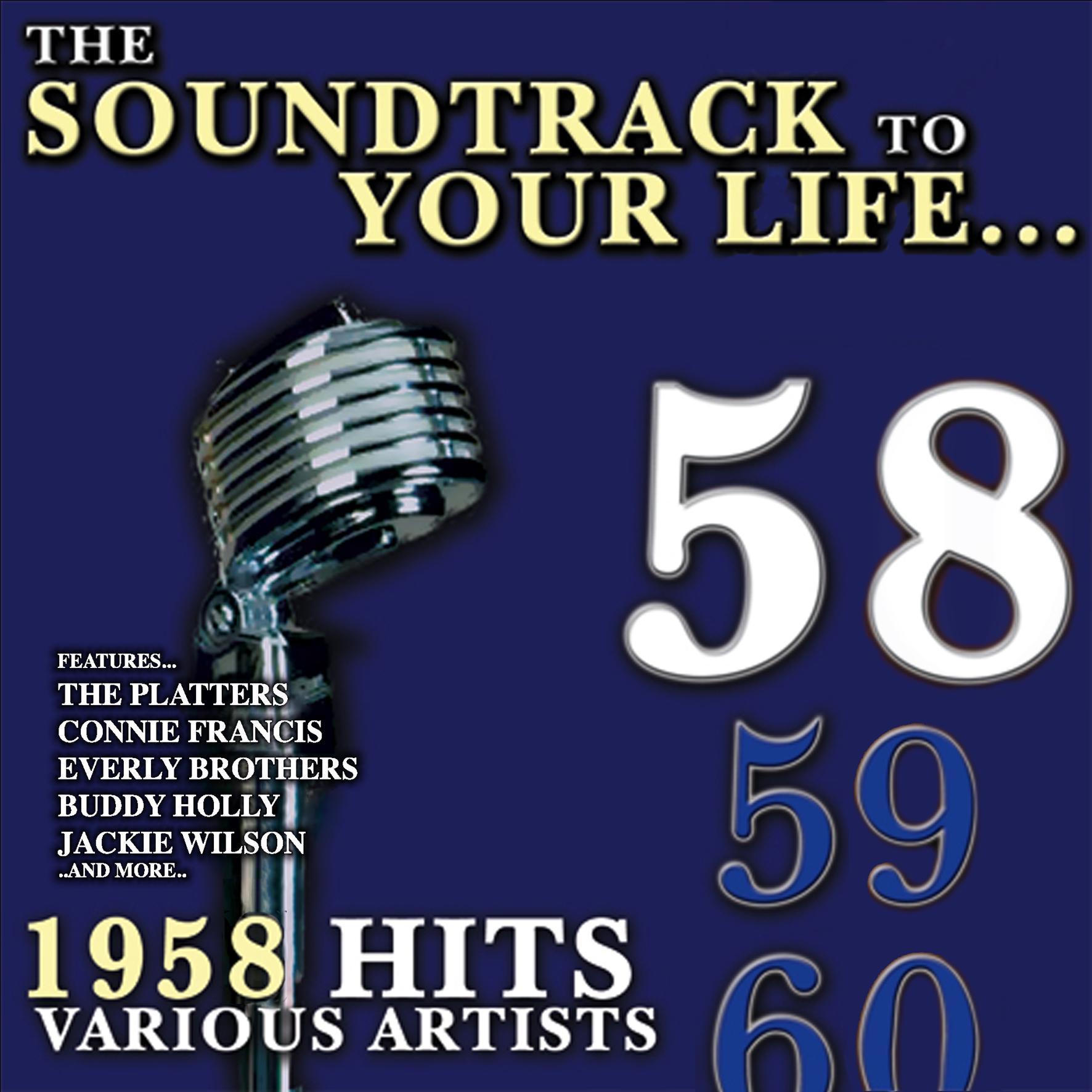 The Soundtrack to Your Life:1958 Hits