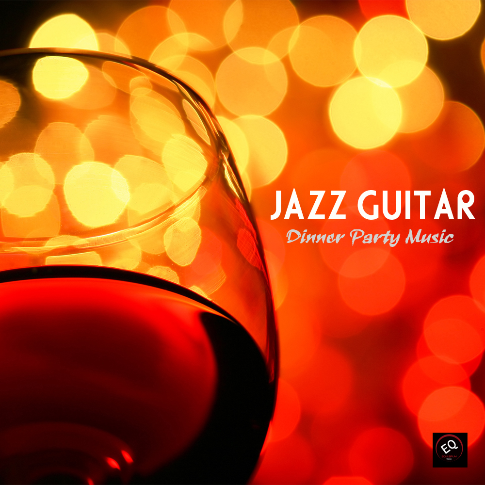 Jazz Guitar Dinner Party Music, Jazz Instrumental Relaxing Background Music - Best Instrumental Background Music Dinner Party Music