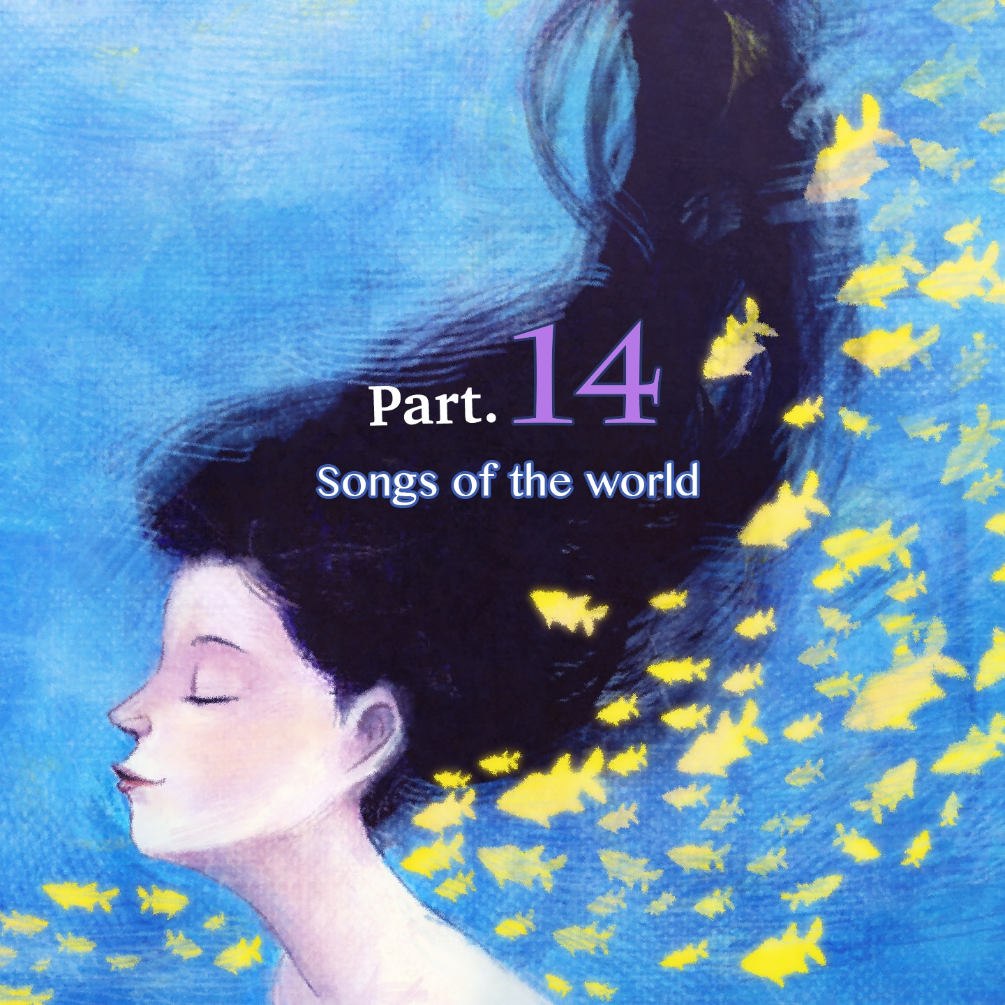 Songs Of The World Part.14