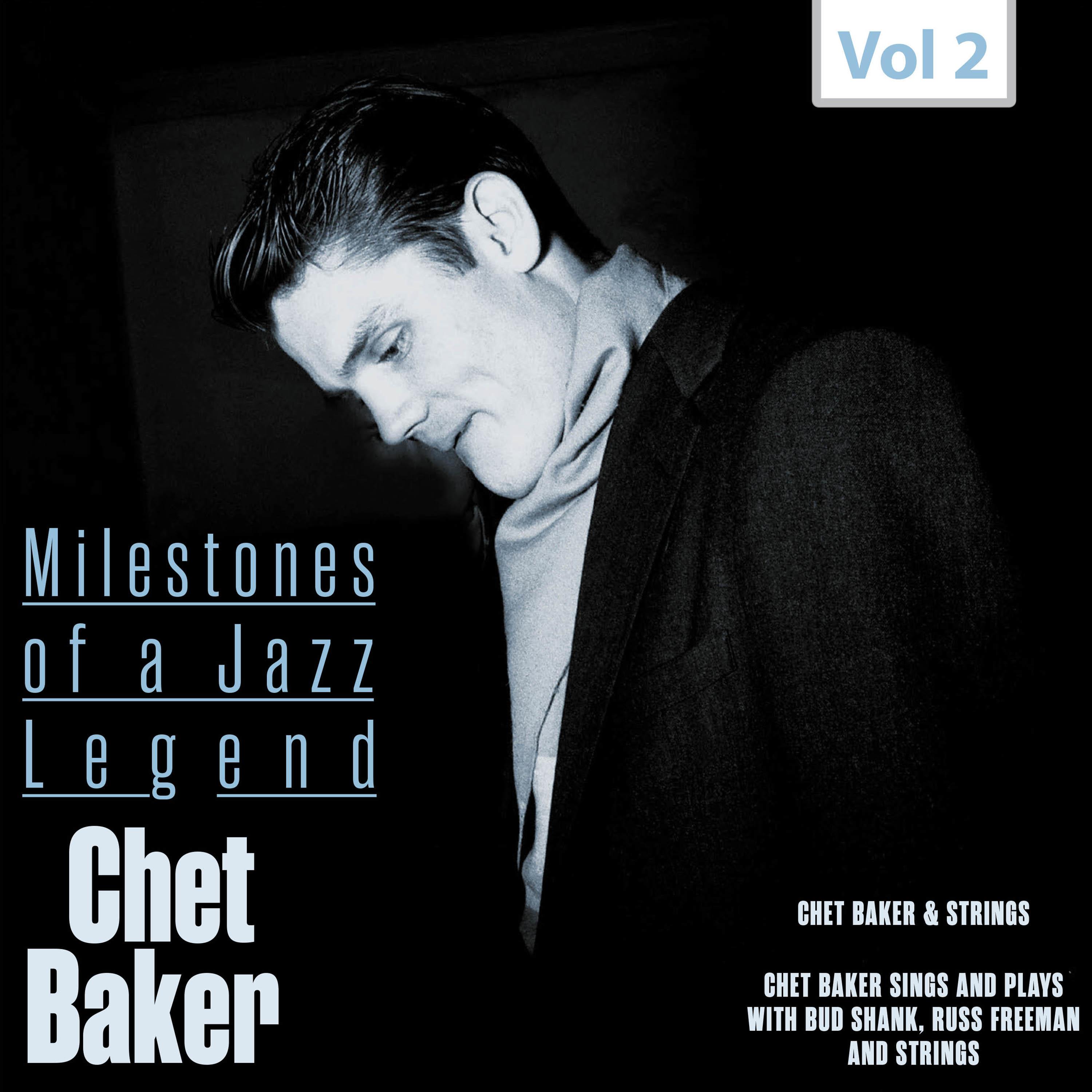 Milestones of a Jazz Legend - Chet Baker, Vol. 2