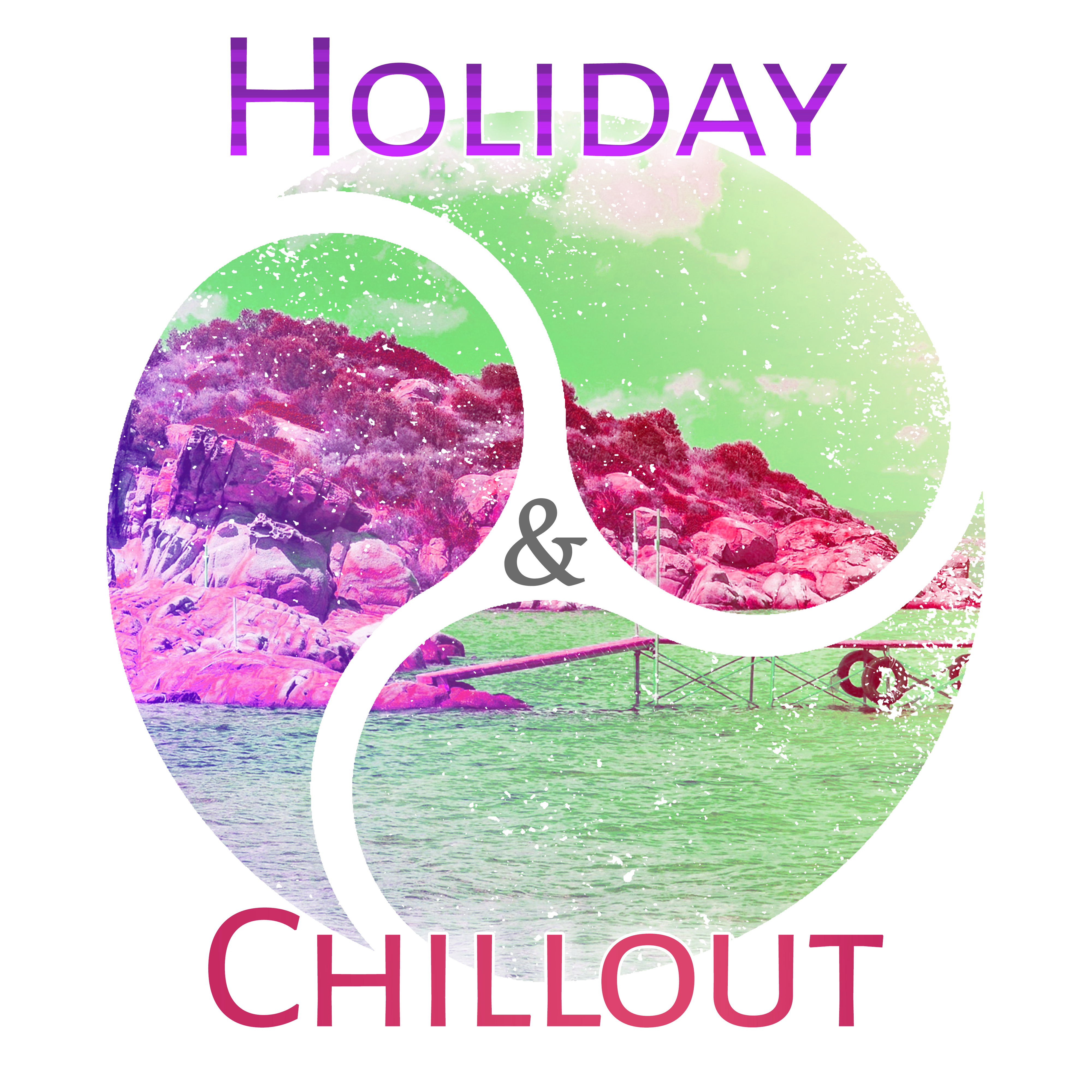 Holiday  Chillout  Relaxation Sounds, Pure Waves, Summertime, Total Chillout on the Beach, Sunrise