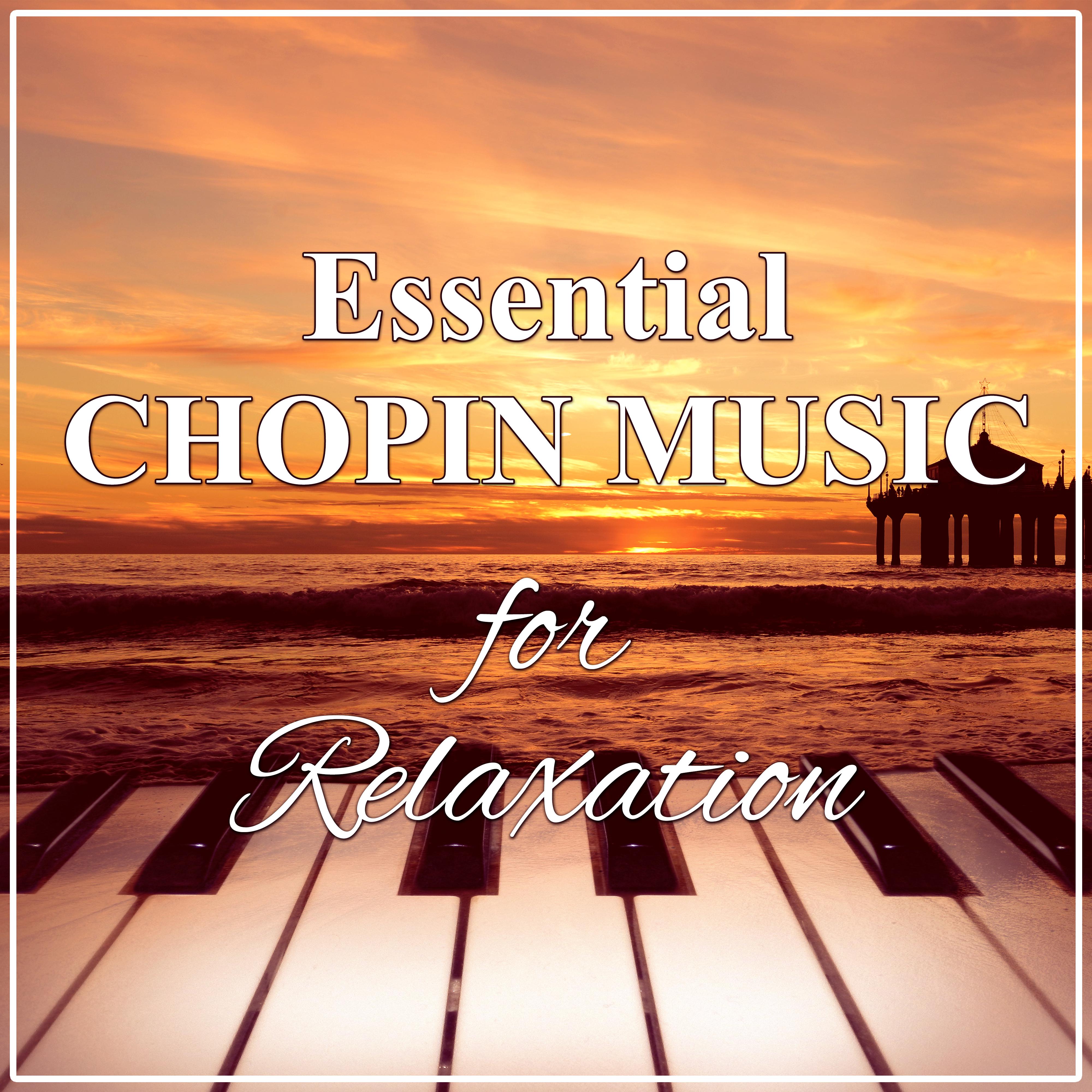 Essential Chopin Music for Relaxation  The Best Instrumental Music for Quiet Moments and Classical Calm, Anti Stress Music