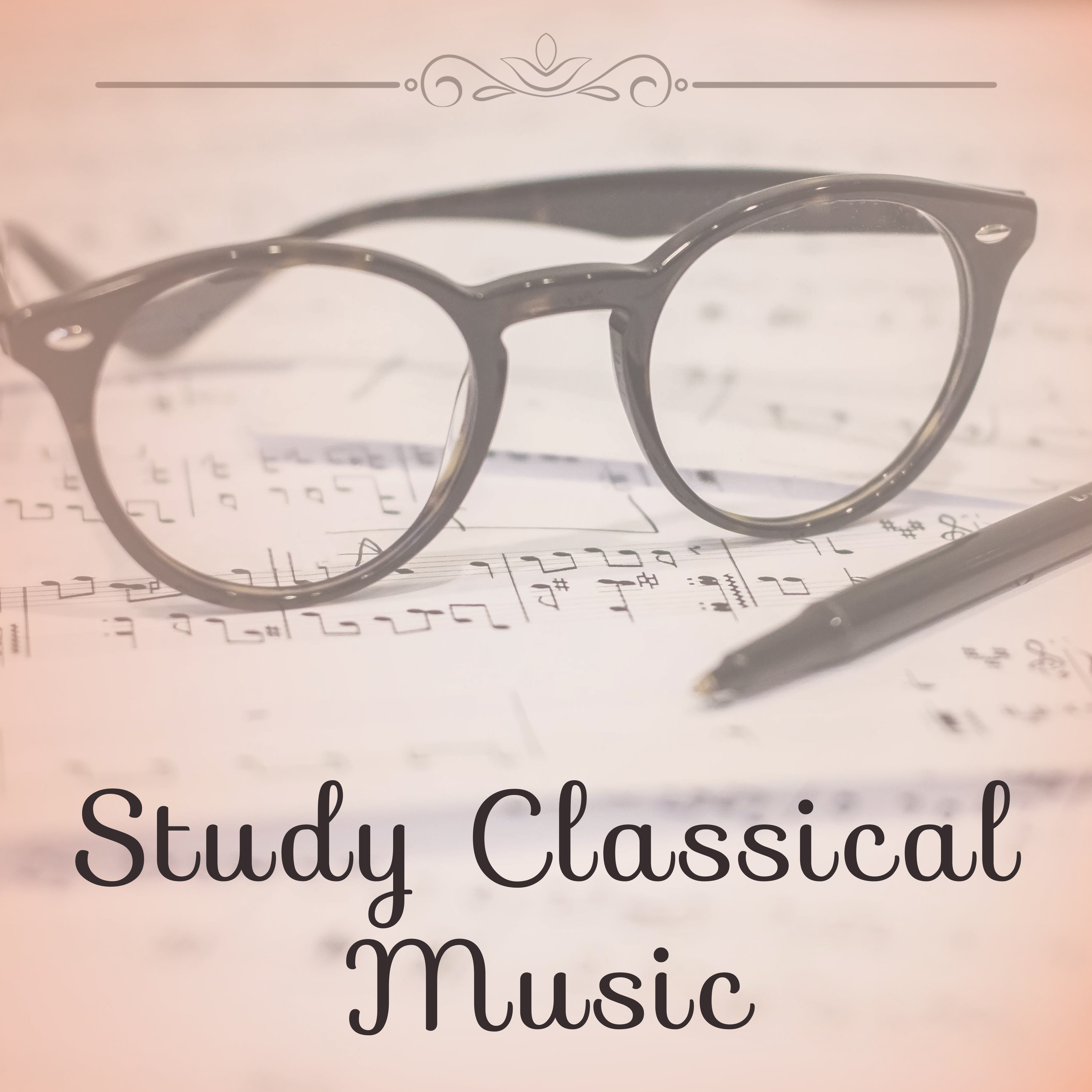 Study Classical Music  Classics Sounds to Help You Study, Prepare to Exams, Soft Music to Relax
