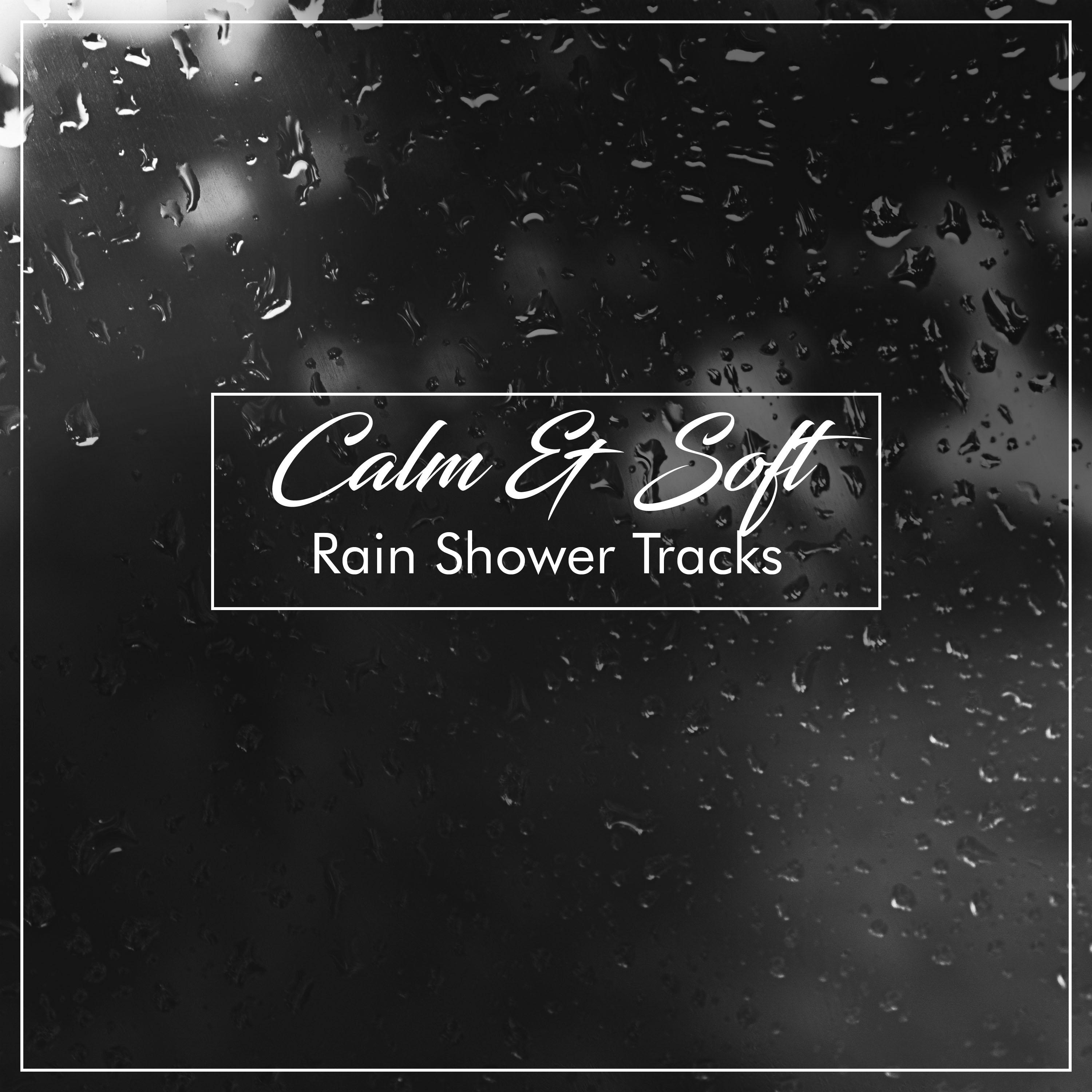 #18 Calm & Soft Rain Shower Tracks