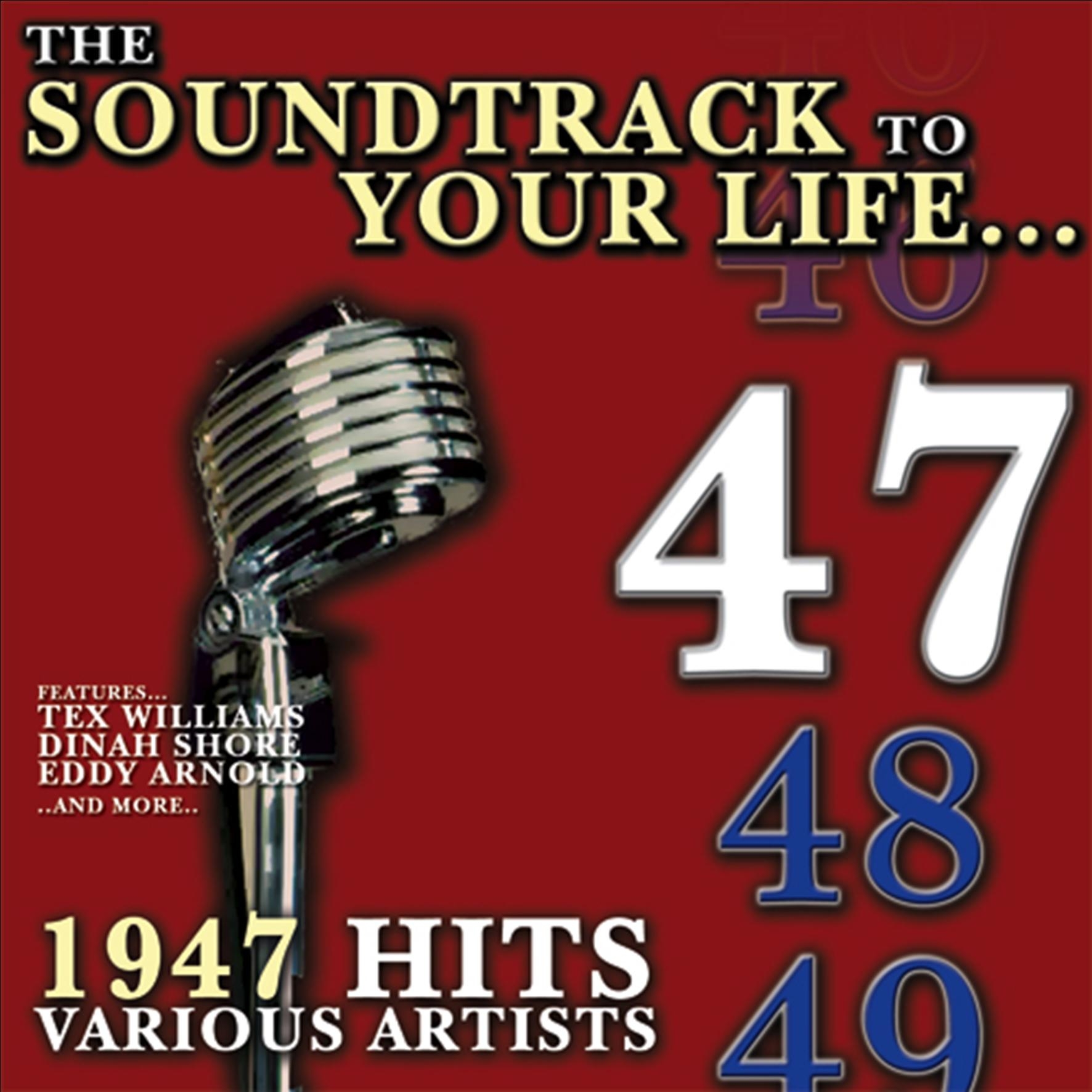 The Soundtrack to Your Life:1947 Hits