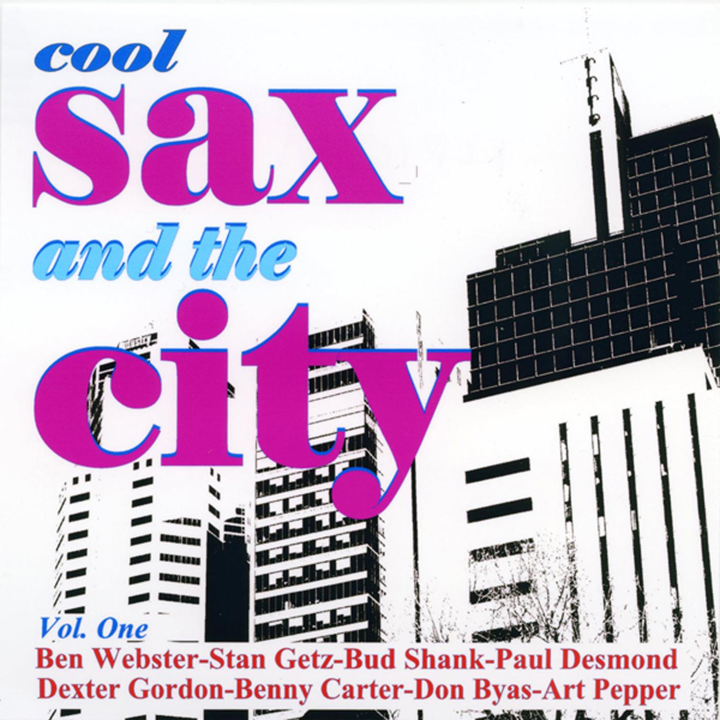 Cool Sax In The City - Vol. One