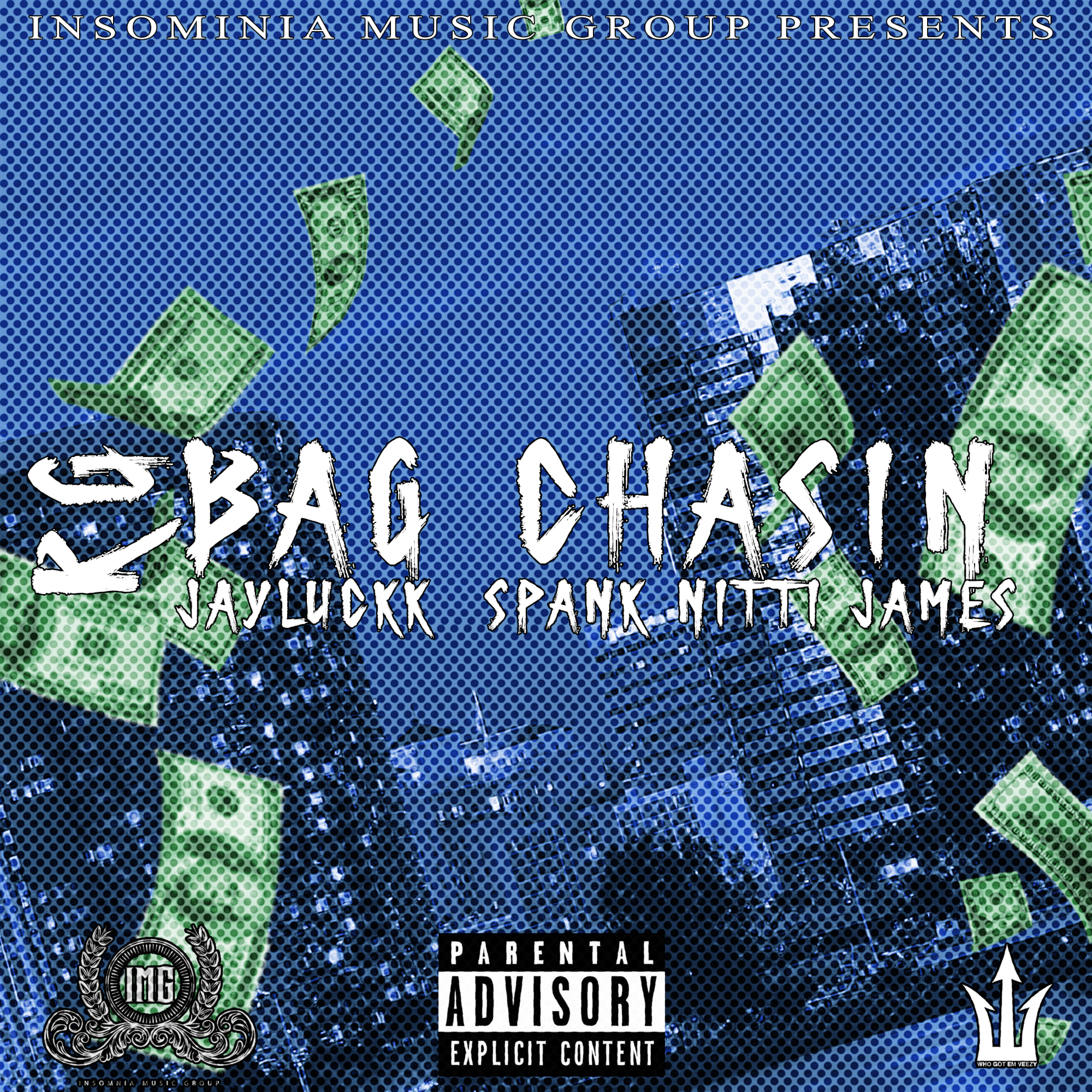 Bag Chasin (feat. JayLuckk & Spank Nitti James)